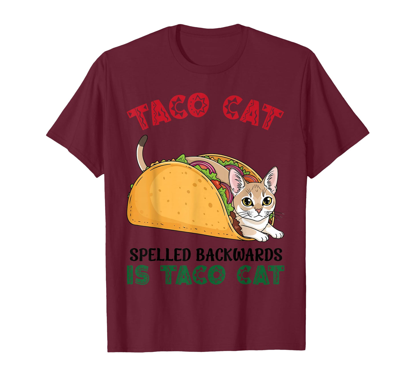 Singapura Taco Cat Spelled Backwards is Taco Inside A Cat T-Shirt
