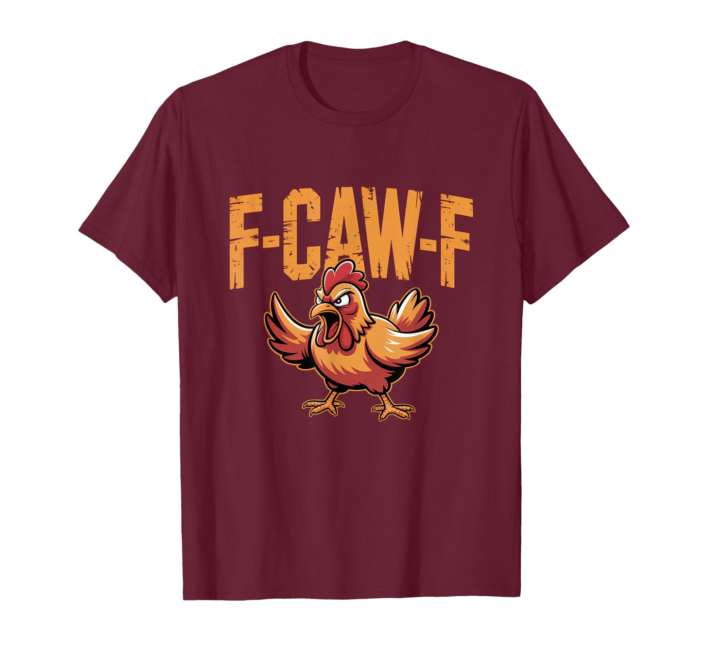 Funny F-Caw-F Chicken FCAWF T-Shirt