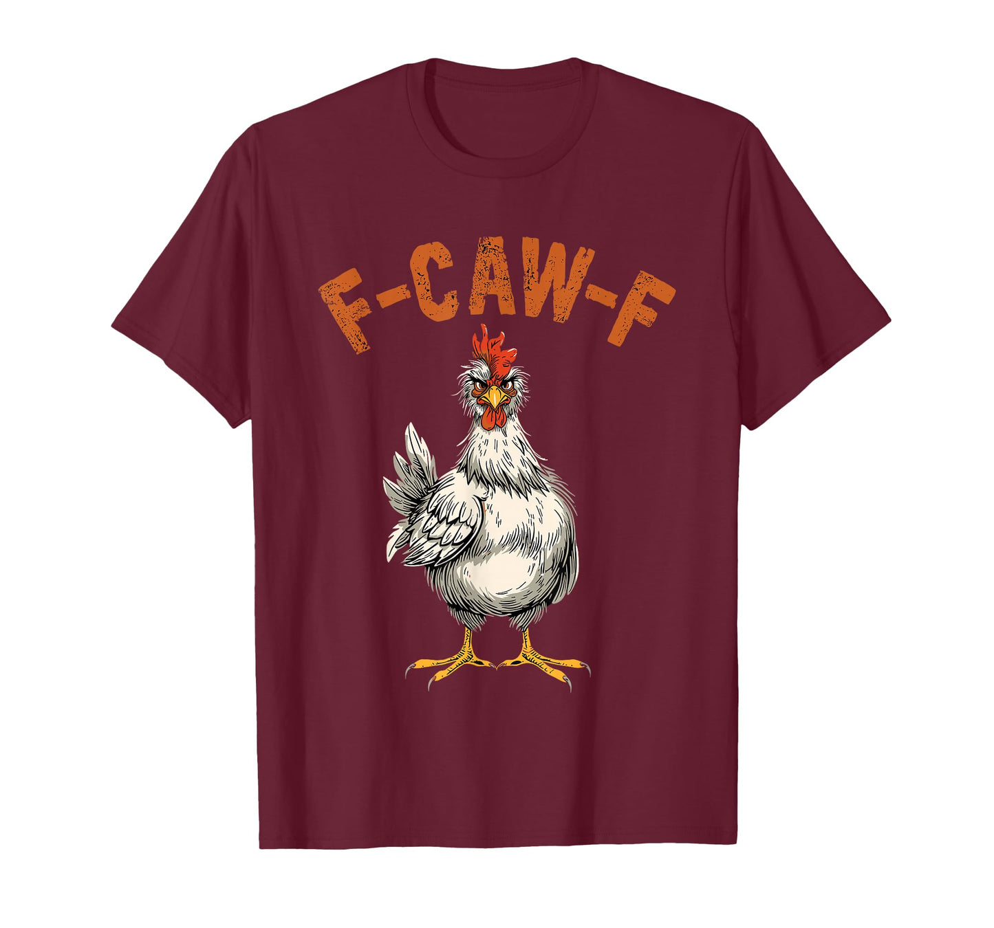 Funny Chicken Rooster Meme F-CAW-F Humor Quote Animal Lover T-Shirt