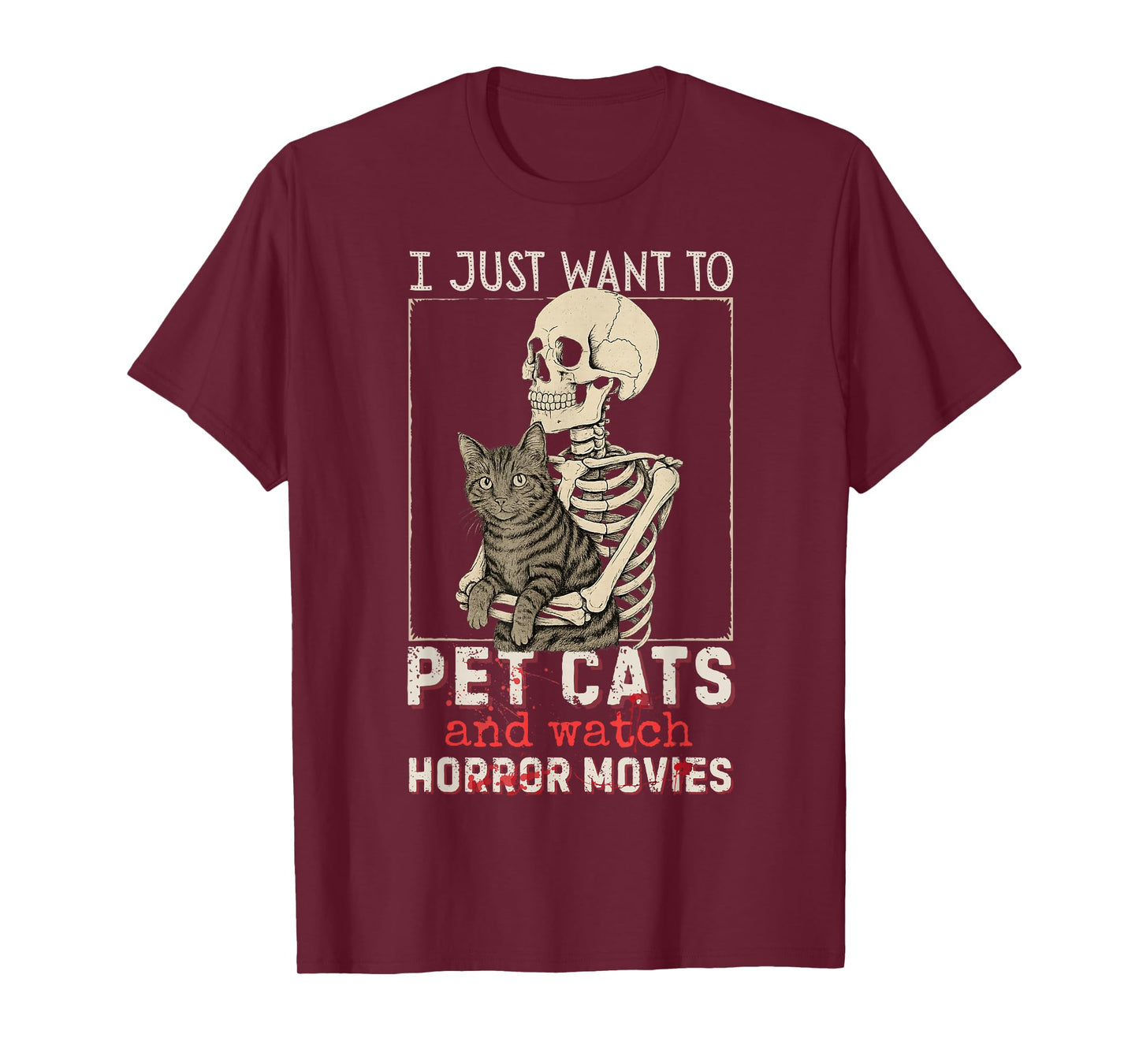Halloween I Just Want to Pet Cats and Watch Horror Movies T-Shirt