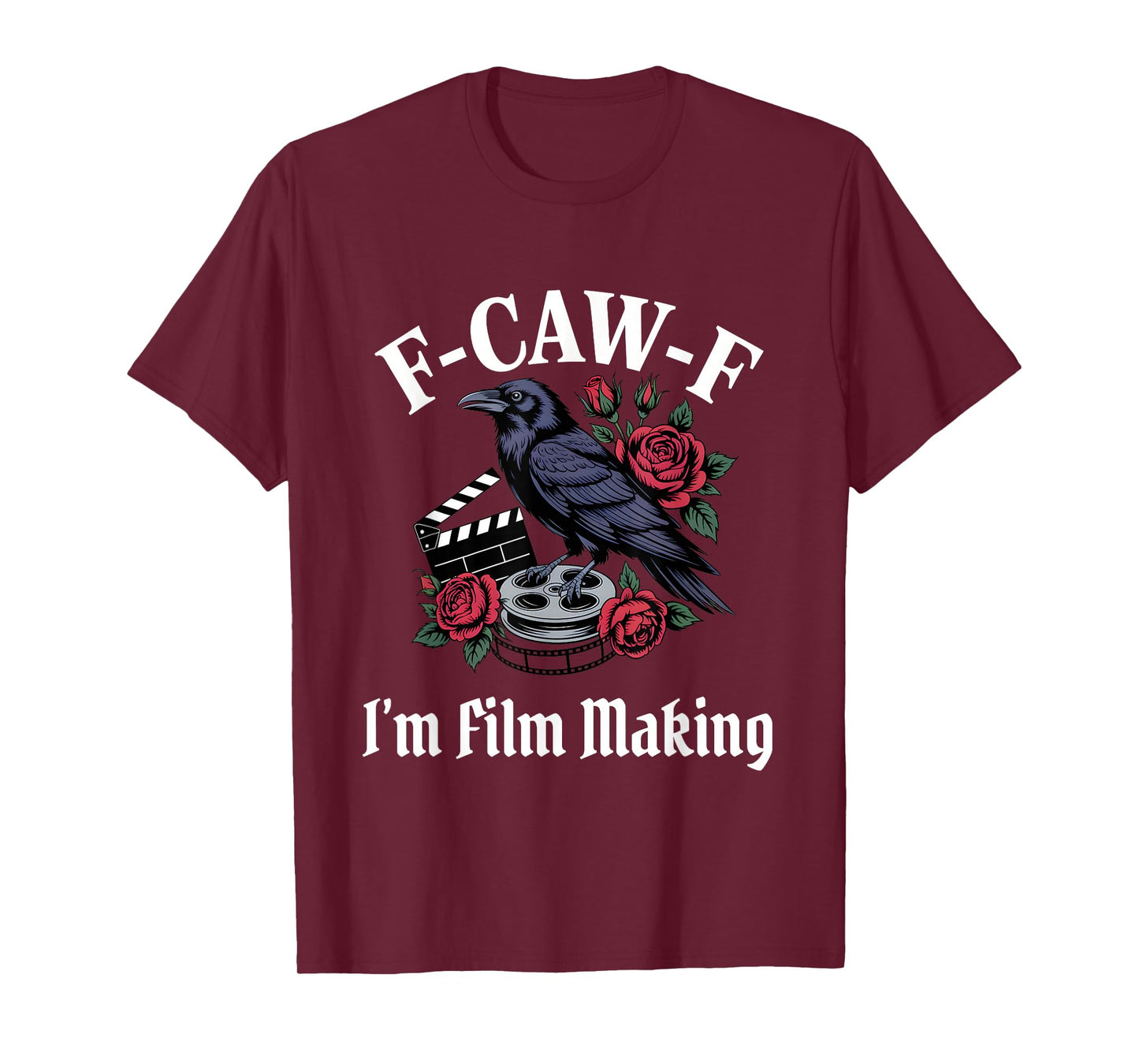 Funny F-Caw-F Film Making Gothic T-Shirt
