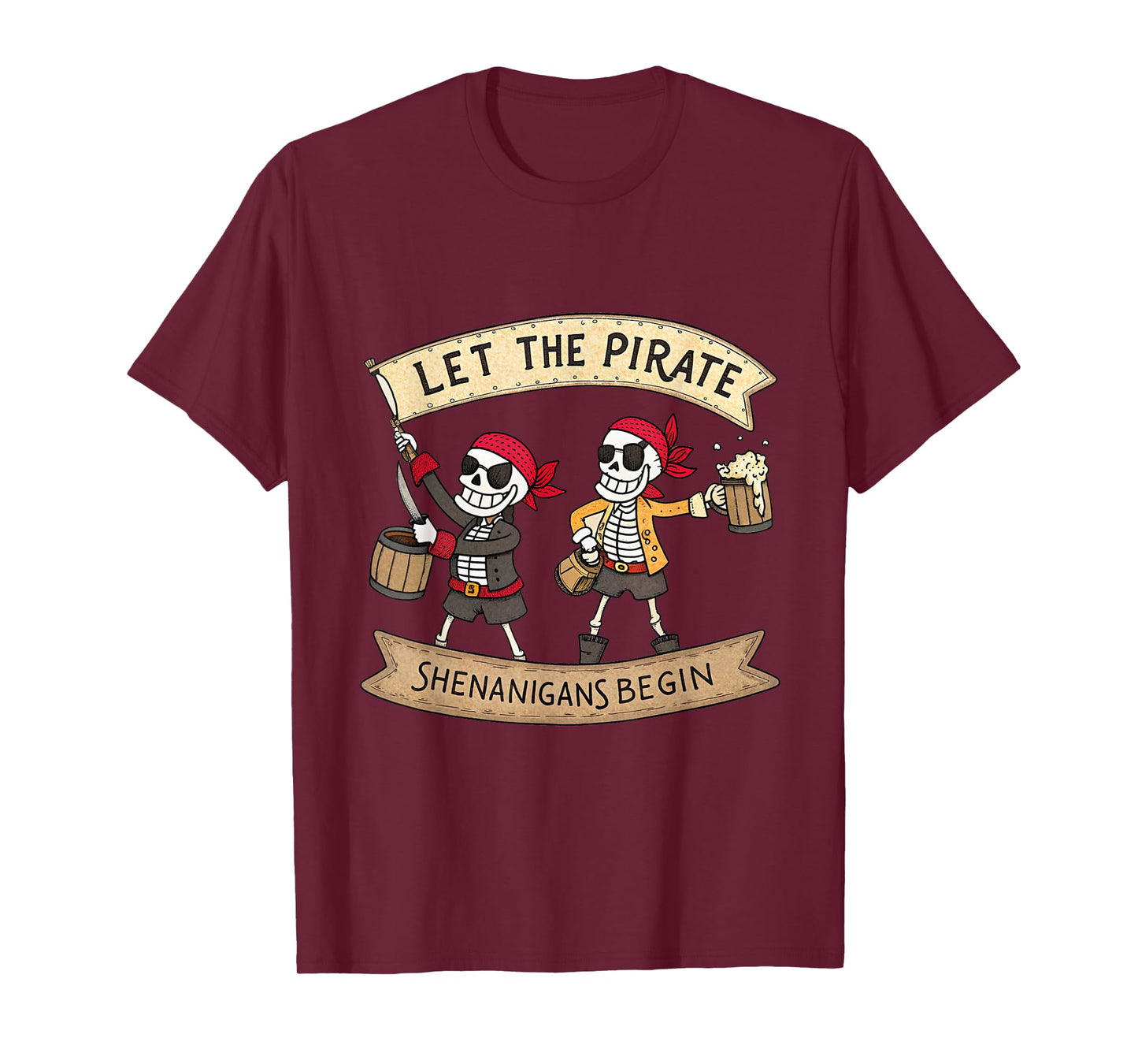 Let The Pirate Shenanigans Begin Party Halloween Skull T-Shirt