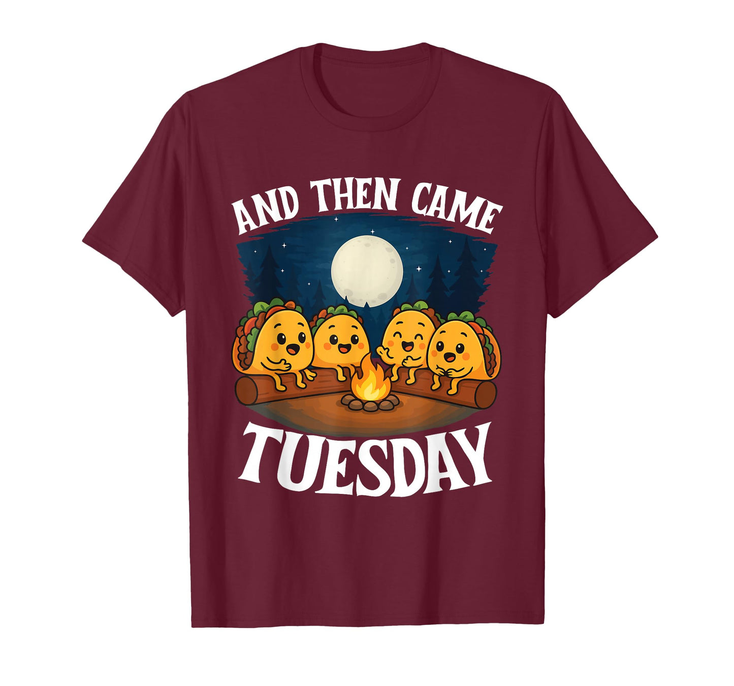 and Then Came Tuesday - Taco Lover Mexican Cinco de Mayo T-Shirt