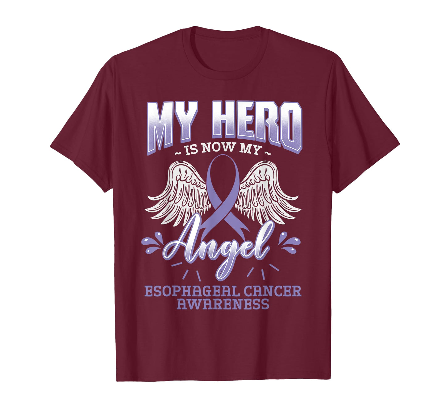 My Hero Is Now My Angel Esophageal Cancer Awareness Warrior T-Shirt