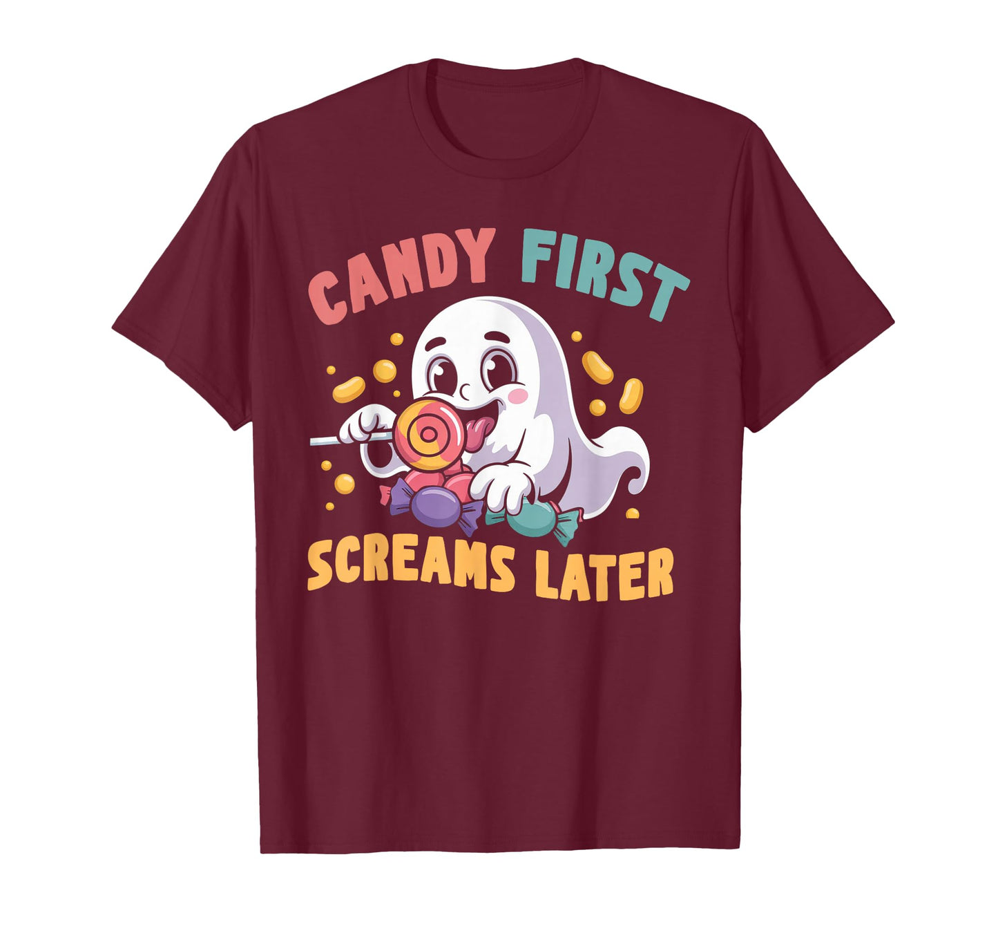 Candy First Screams Later Halloween Spooky Haunted Season T-Shirt
