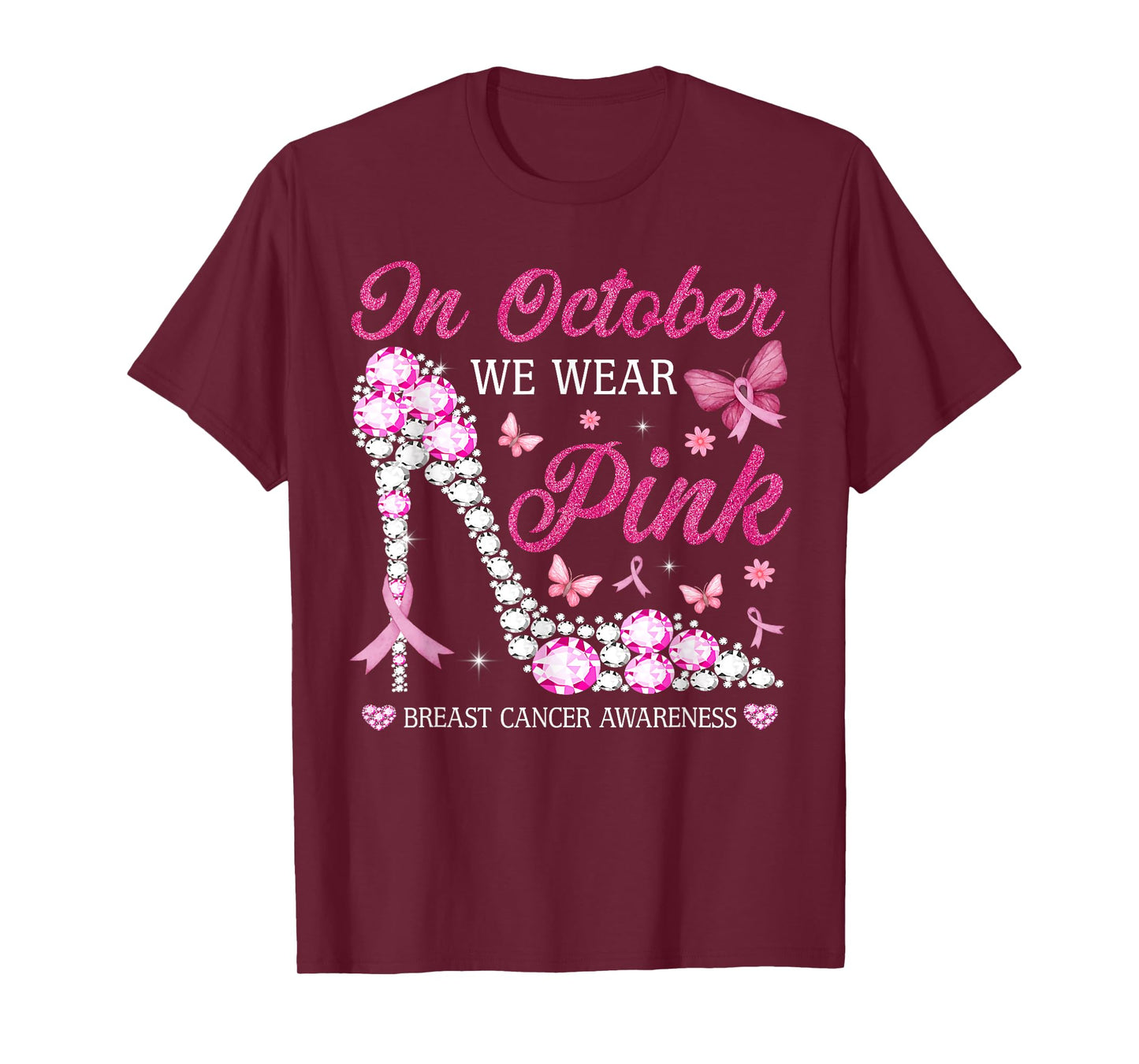 In October We Wear Pink Ribbon High Heel Breast Cancer Women T-Shirt