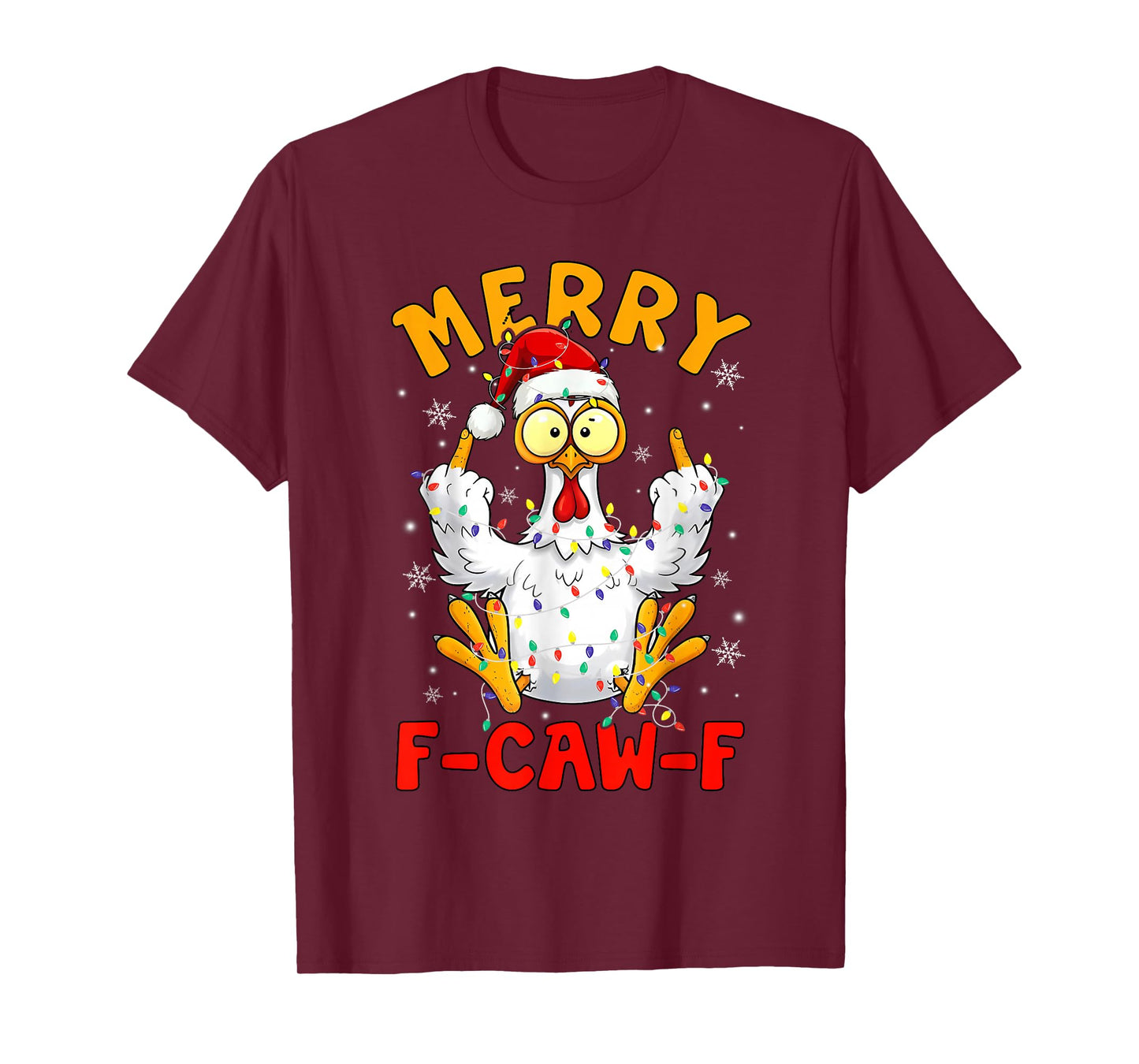 Merry F-Caw-F Chicken Snowflake Rooster Christmas Holiday T-Shirt