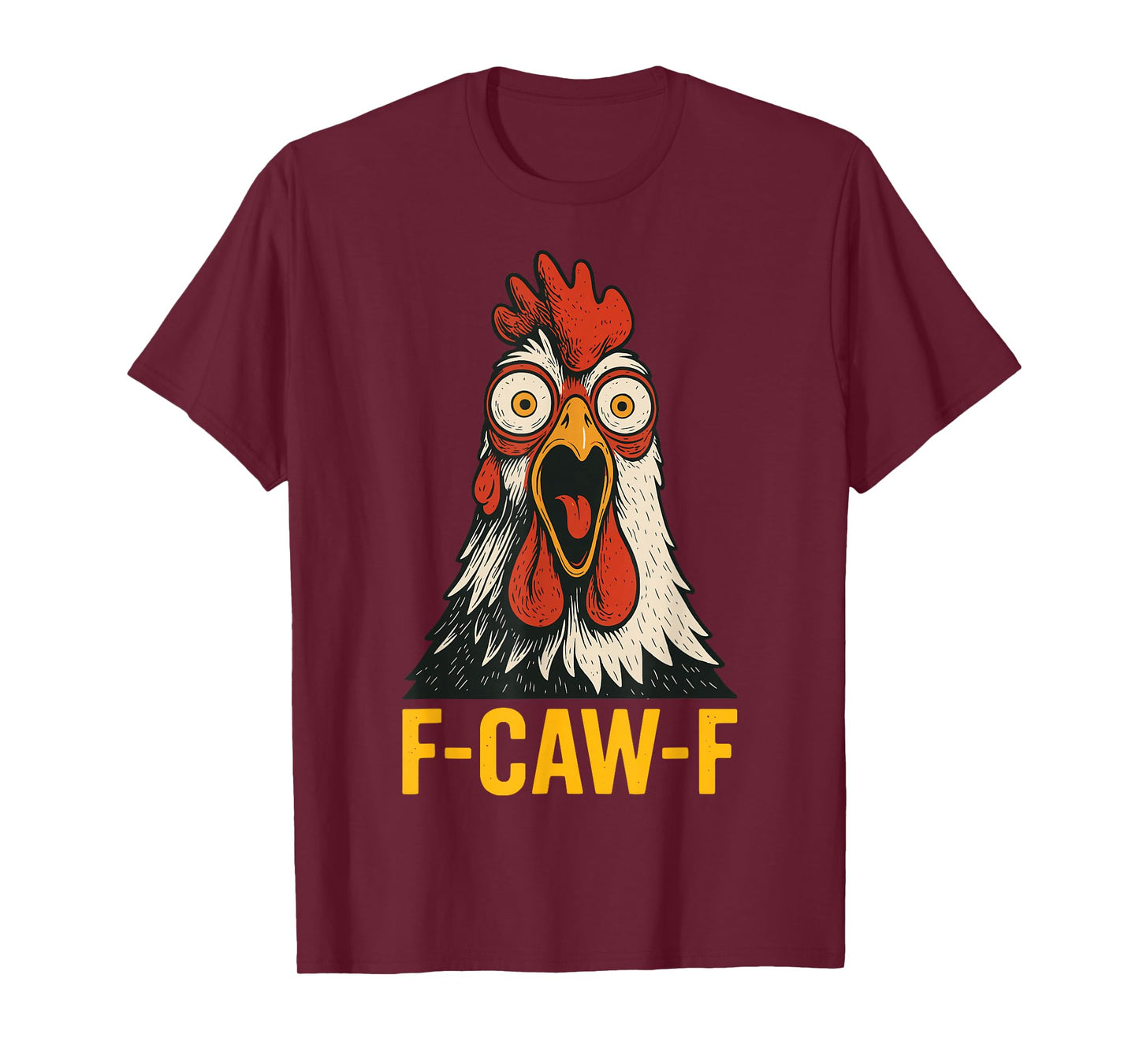 F-Caw-F Chicken T-Shirt