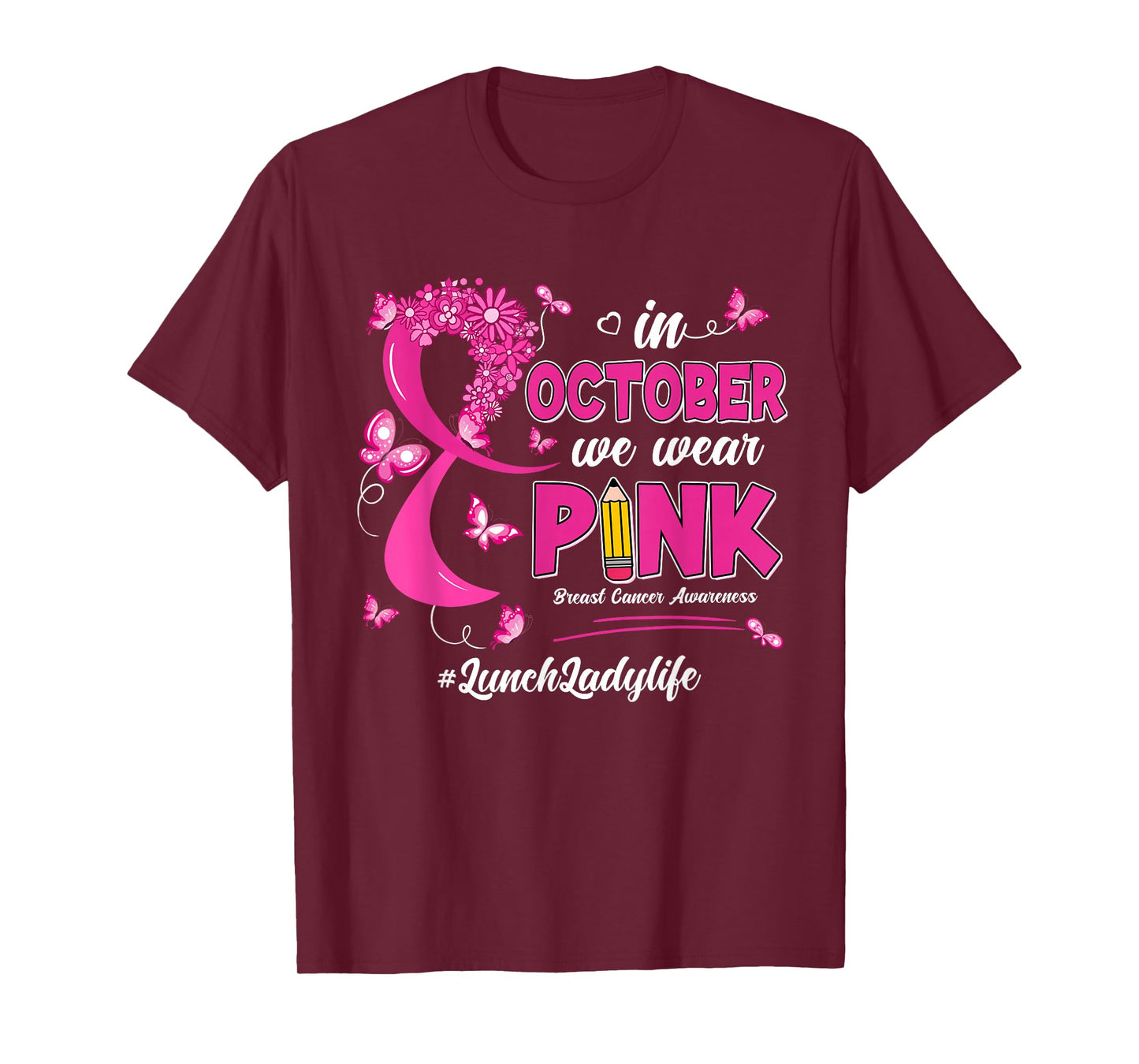 In October We Wear Pink Lunch Lady Life Breast Cancer T-Shirt