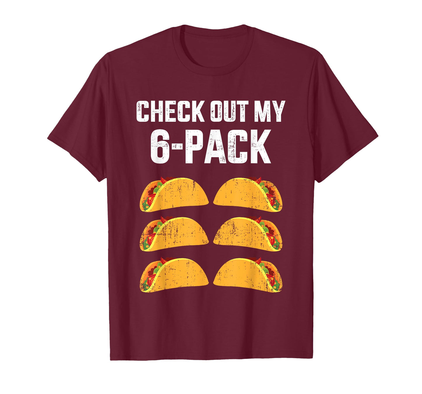 Funny check out my six 6 pack with tacos for Cinco de Mayo T-Shirt