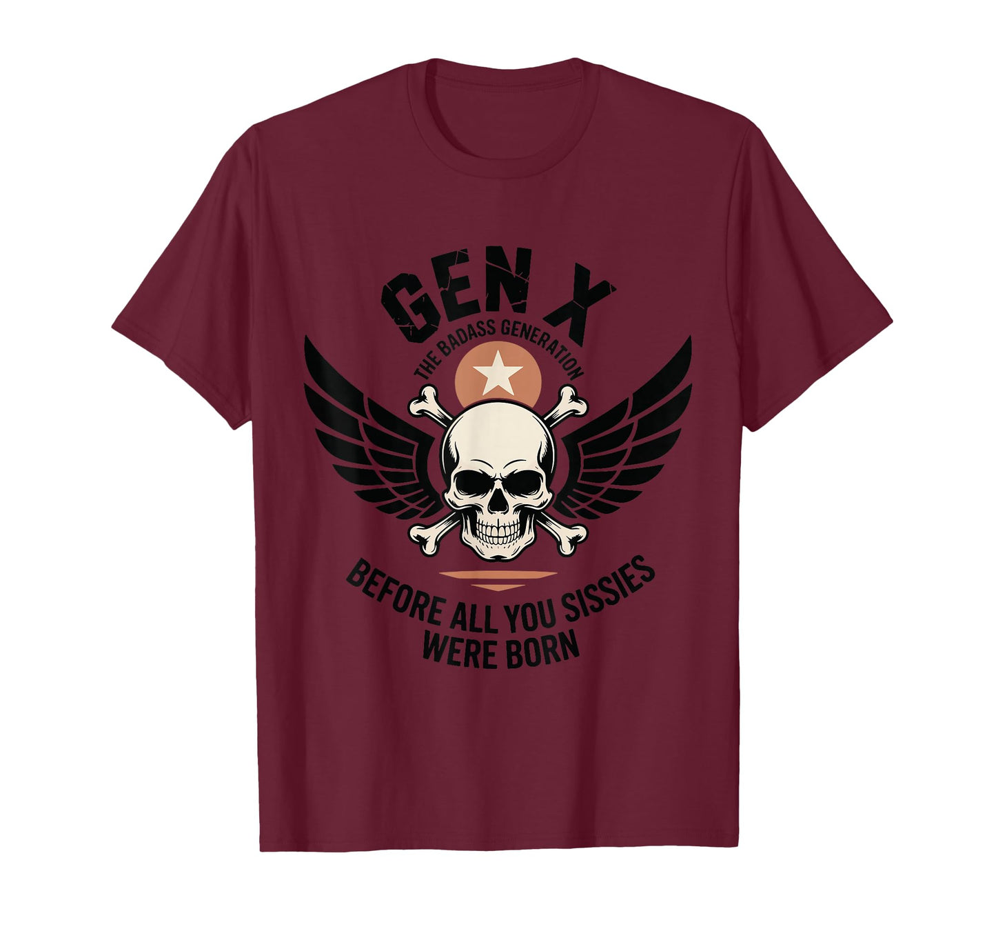Gen X The Badass Generation Before Sissies were Born Retro T-Shirt