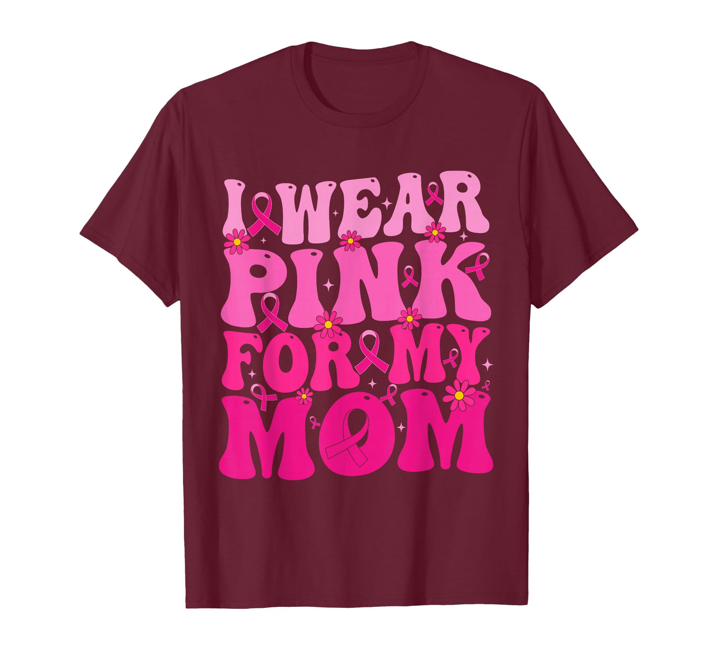 I Wear Pink for My Mom Breast Cancer Support Squad Ribbon T-Shirt