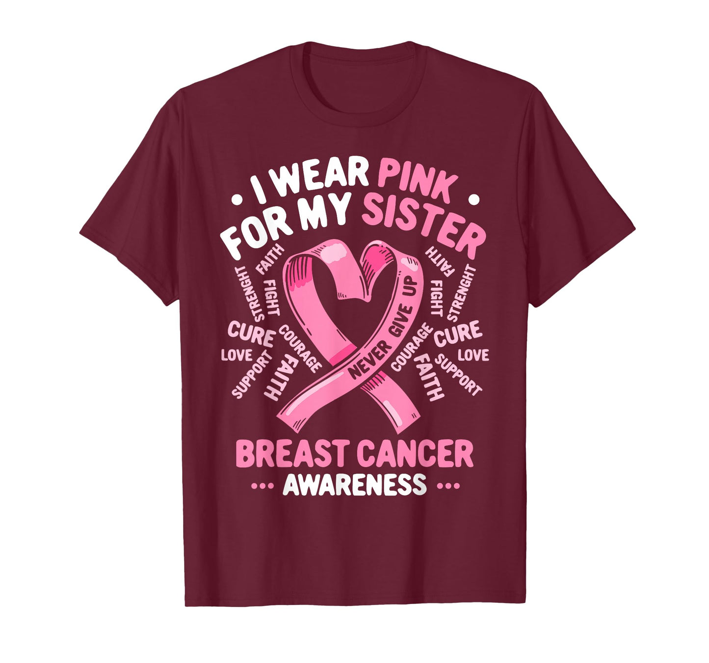 I Wear Pink For My Sister Breast Cancer Awareness Month T-Shirt
