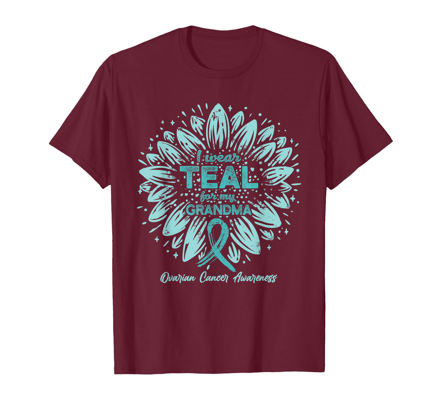 I Wear Teal For My Grandma - Teal Sunflower Ovarian Cancer T-Shirt