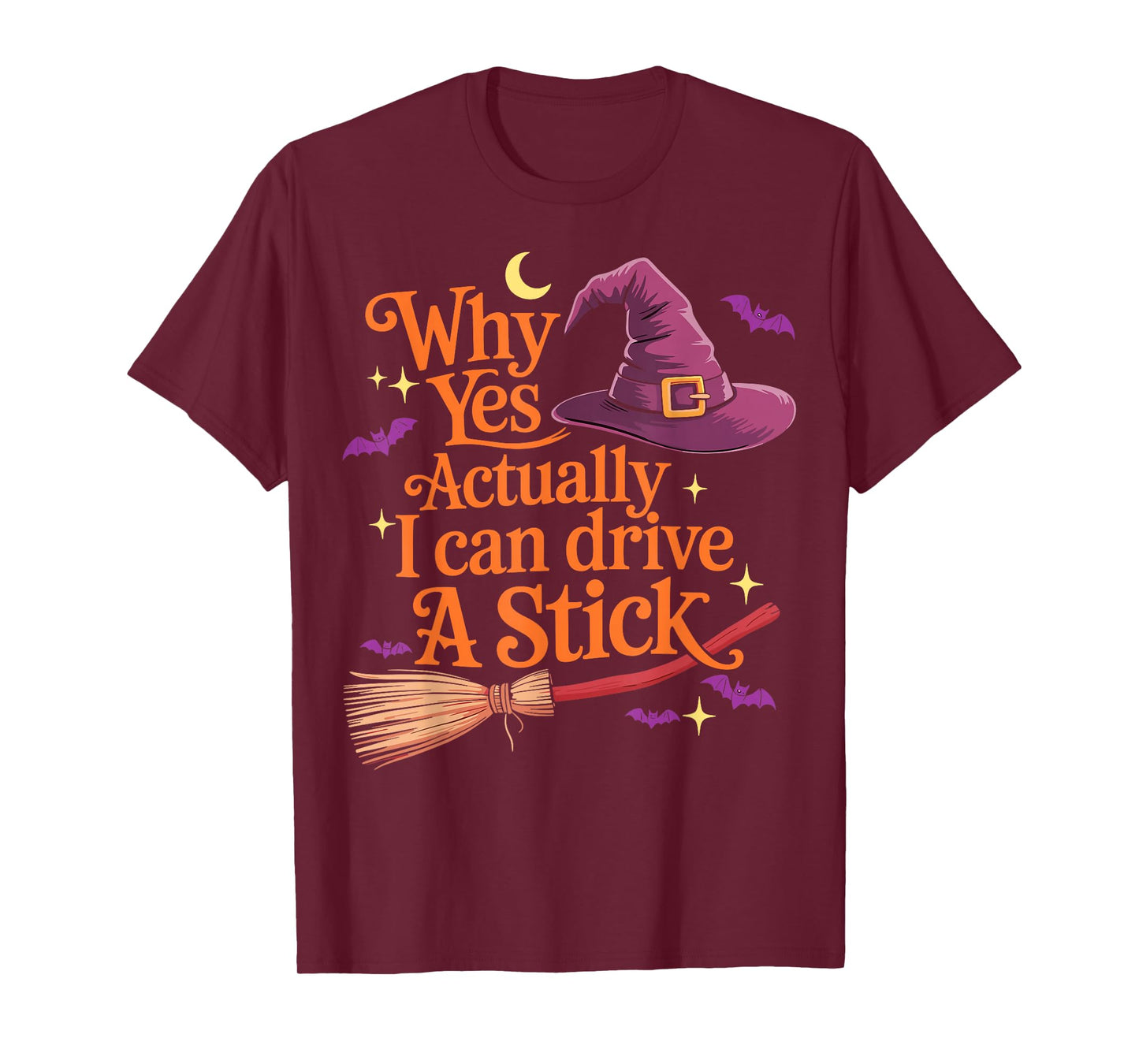 Why Yes Actually I Can Drive A Stick Halloween Witch T-Shirt