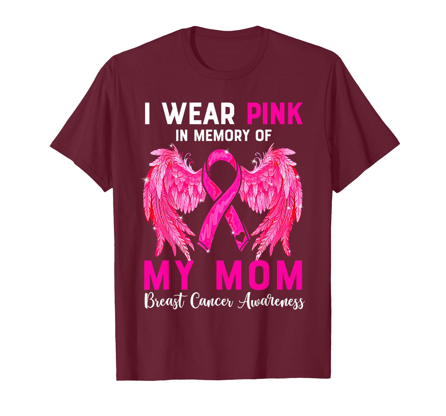 I Wear Pink For My Mom Breast Cancer Awareness Angel Wings T-Shirt