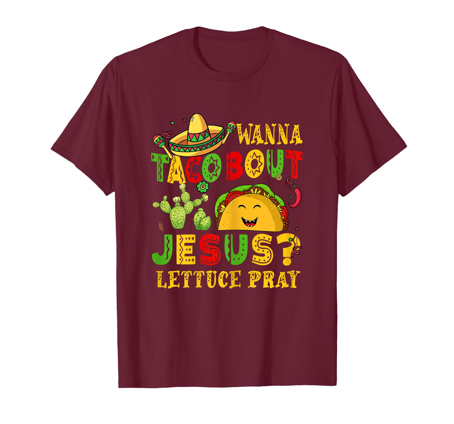 Cinco De Mayo Wanna Taco Bout Jesus Christian Mexican Fiesta T-Shirt