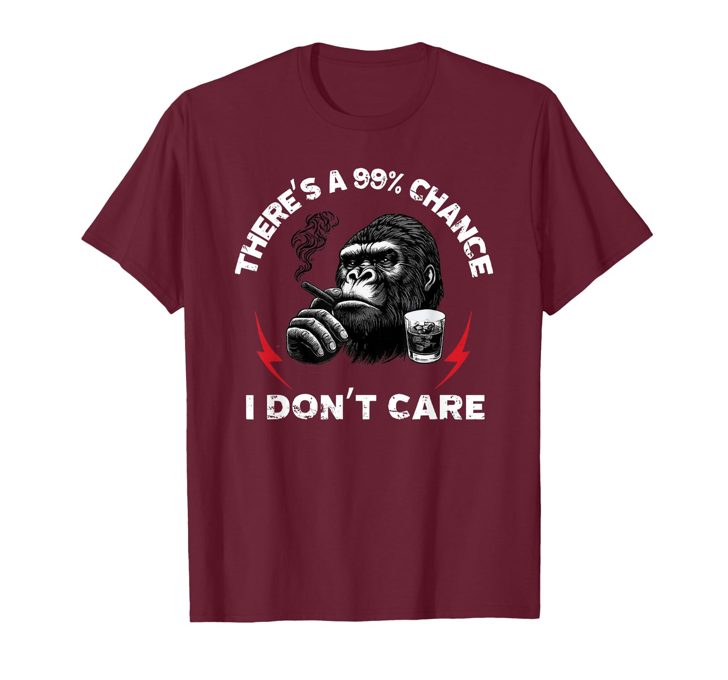 There's A 99% Chance I Don't Care Monkey T-Shirt