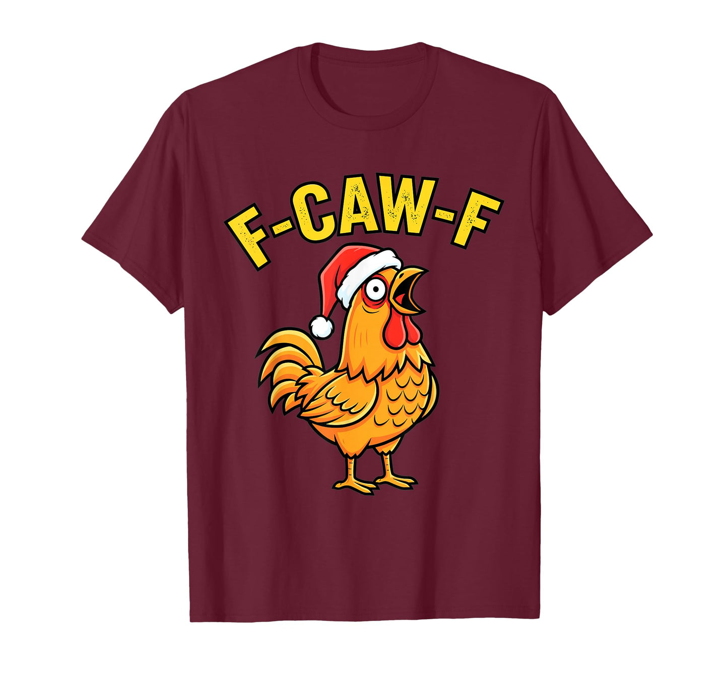 Funny Christmas Chicken F-Caw-F Holiday Humor T-Shirt