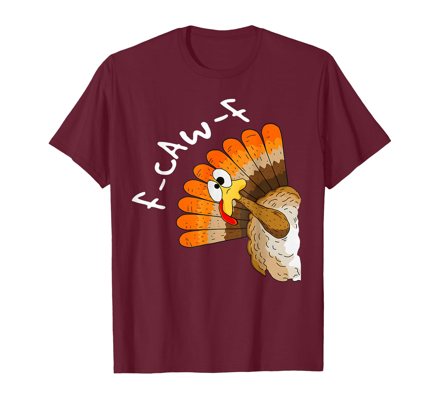 Funny F-Caw-F Turkey FCAWF Thanksgiving Bird Crow T-Shirt