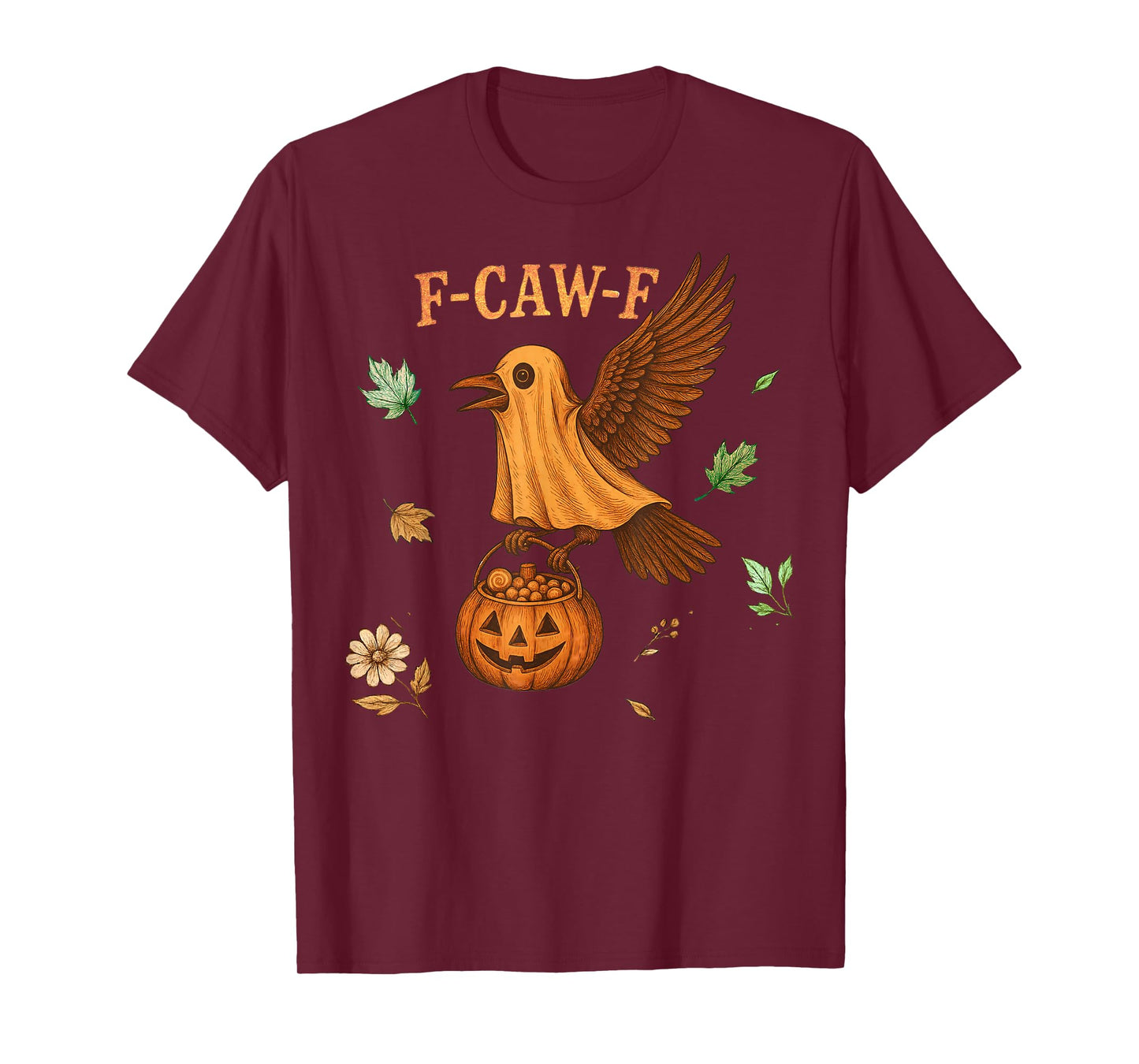 Halloween F Caw F Crow Gothic Raven Scary Pumpkin Dark Humor T-Shirt