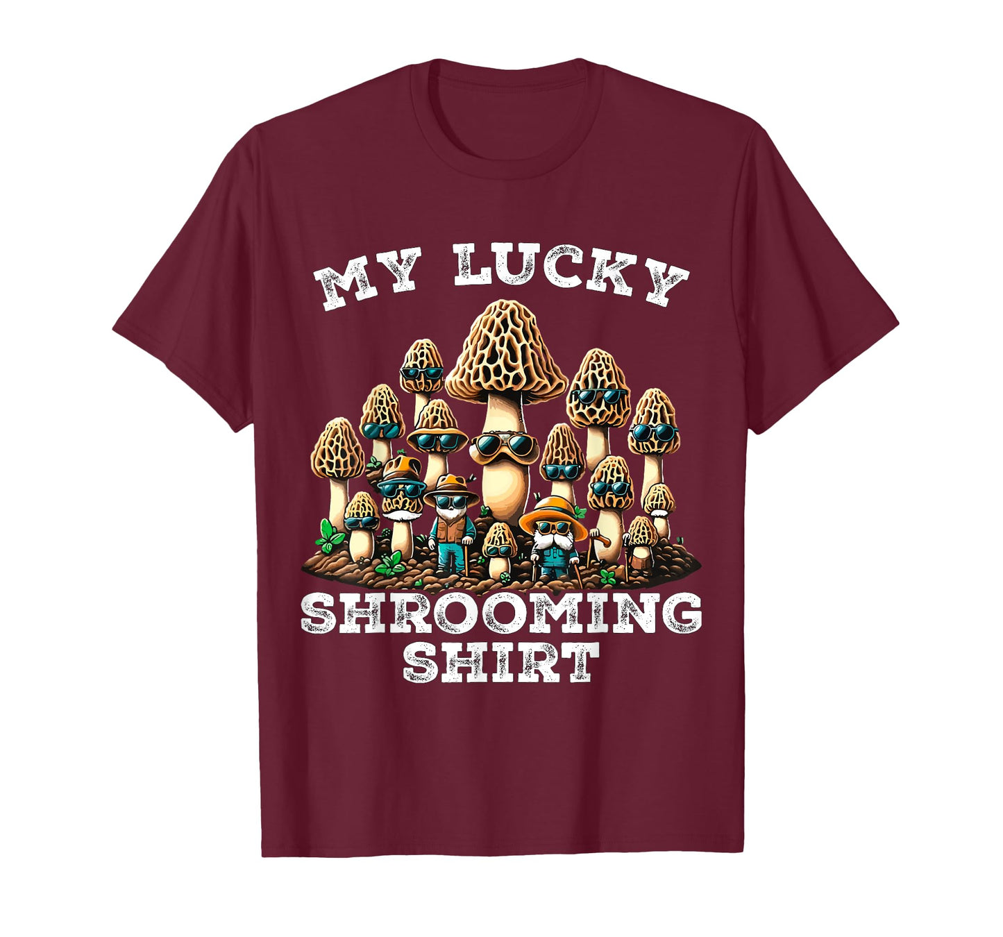 Morel Mushroom Hunting Morchella Foraging My Lucky Shrooming T-Shirt