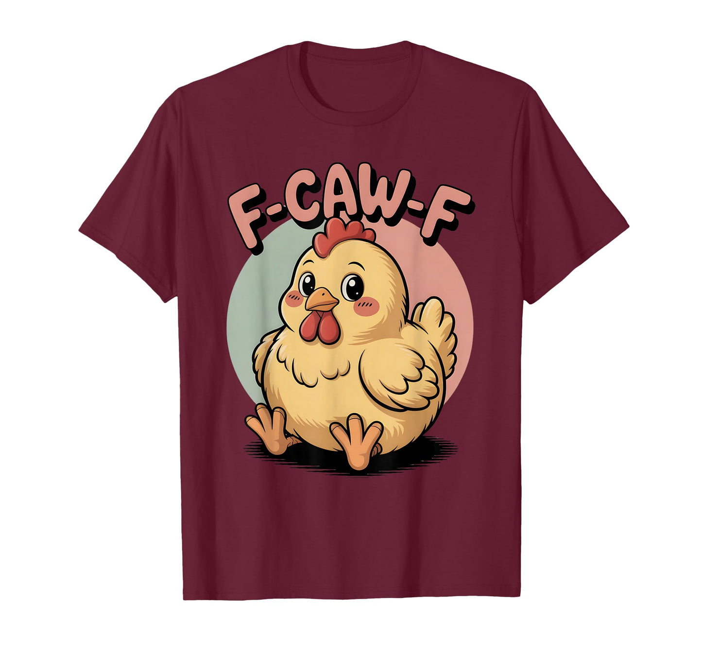 Cute Pastel Chicken Kawaii F-CAW-F Tee Sarcastic Humor T-Shirt