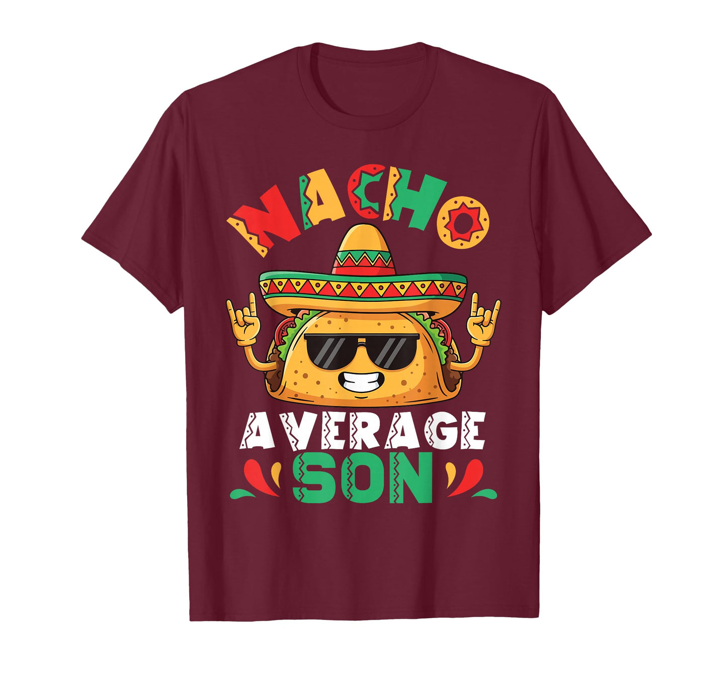 Nacho Average Son Taco with Sombrero Sunglasses Rock Pose T-Shirt