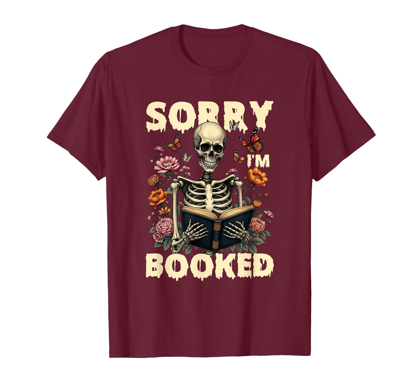 Sorry I'm Booked Floral Skeleton Reading Book Halloween T-Shirt