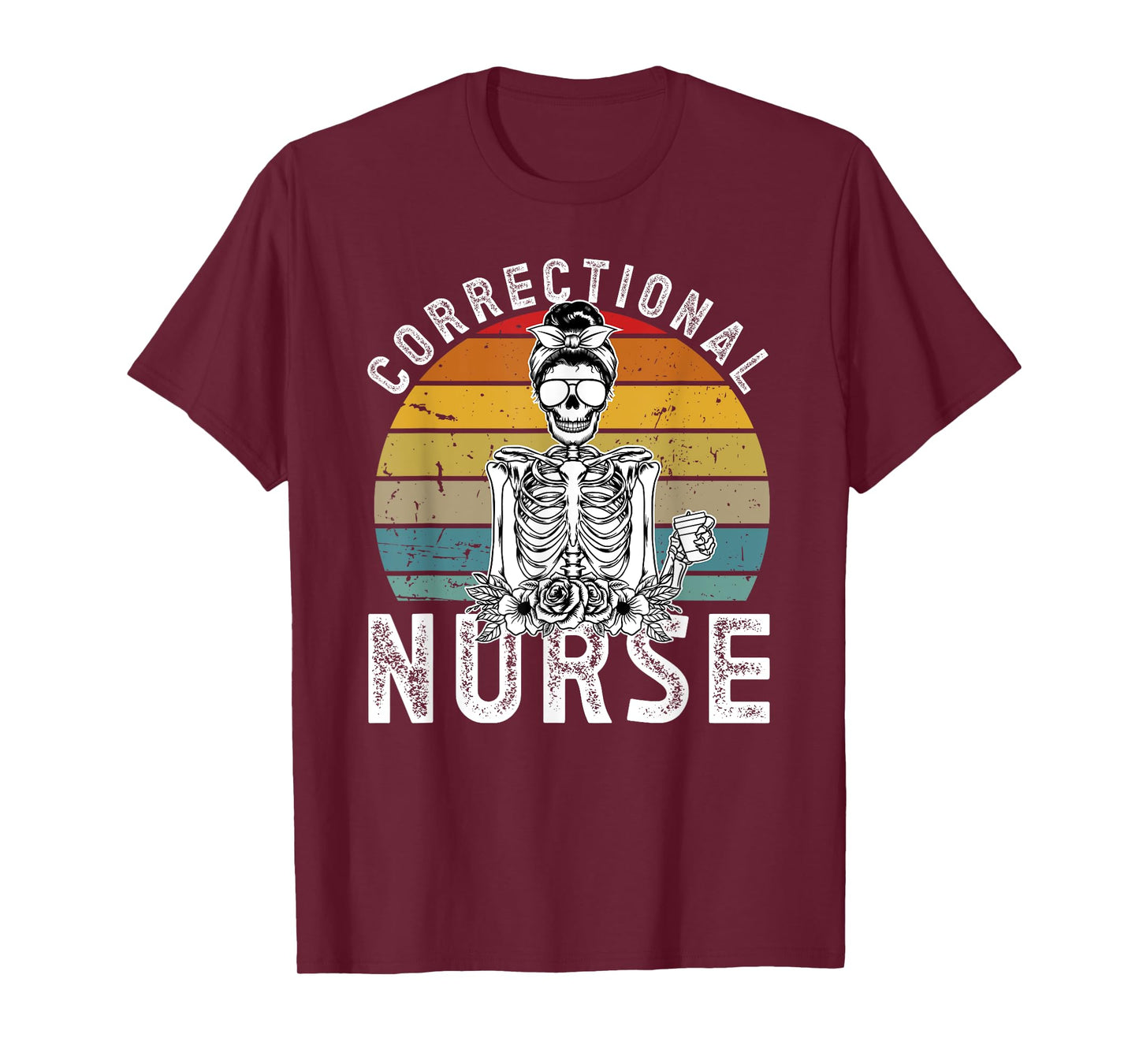 Correctional Nurse Corrections Nurse Correctional Nursing T-Shirt