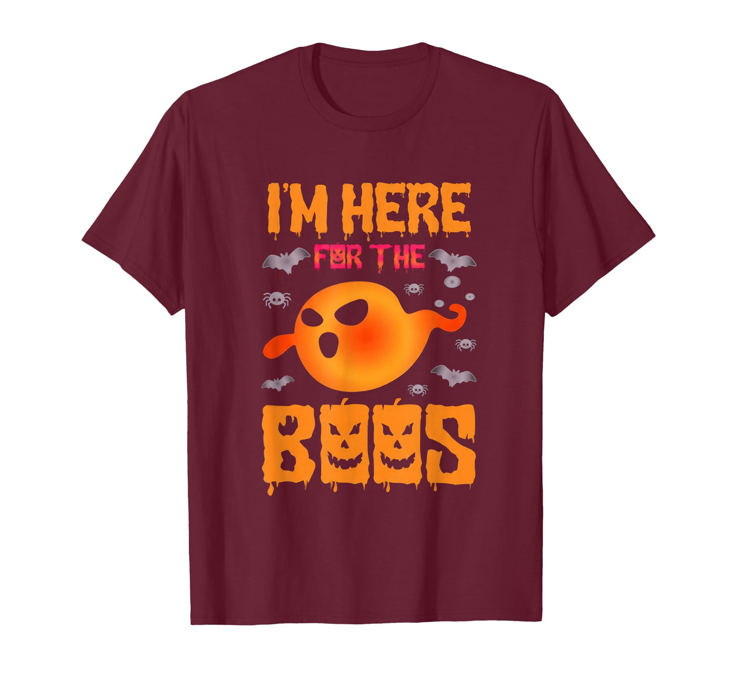 I'm Here for The Boos Funny Halloween Trick or Treat T-Shirt