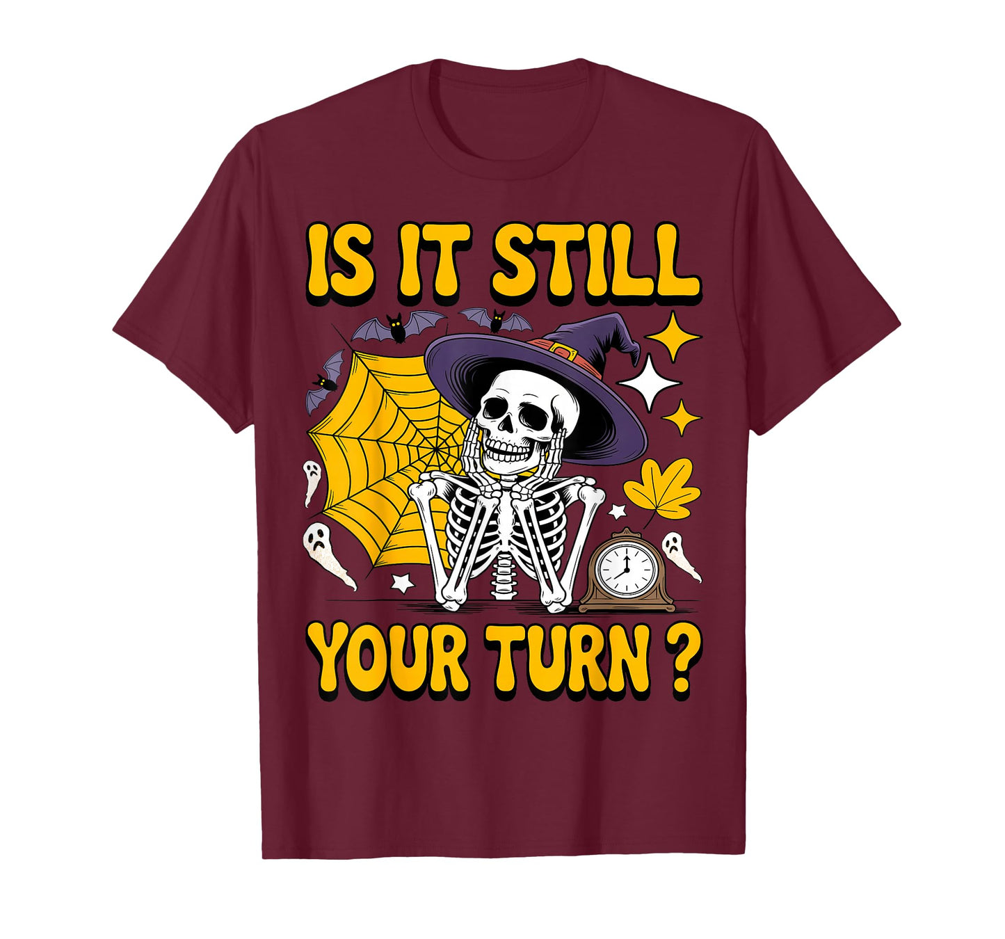 is It Still Your Turn Funny Gaming Skeleton Halloween Outfit T-Shirt