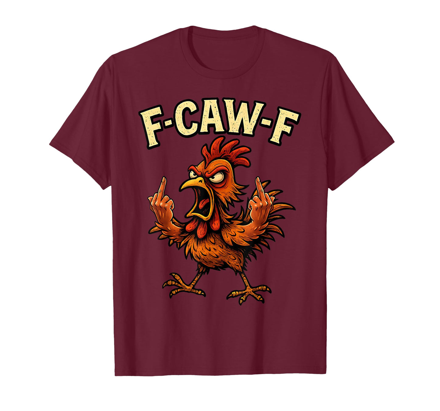 F-Caw-F Rooster Meme FCAWF Funny Chicken Humor Joke F'CAW-F T-Shirt