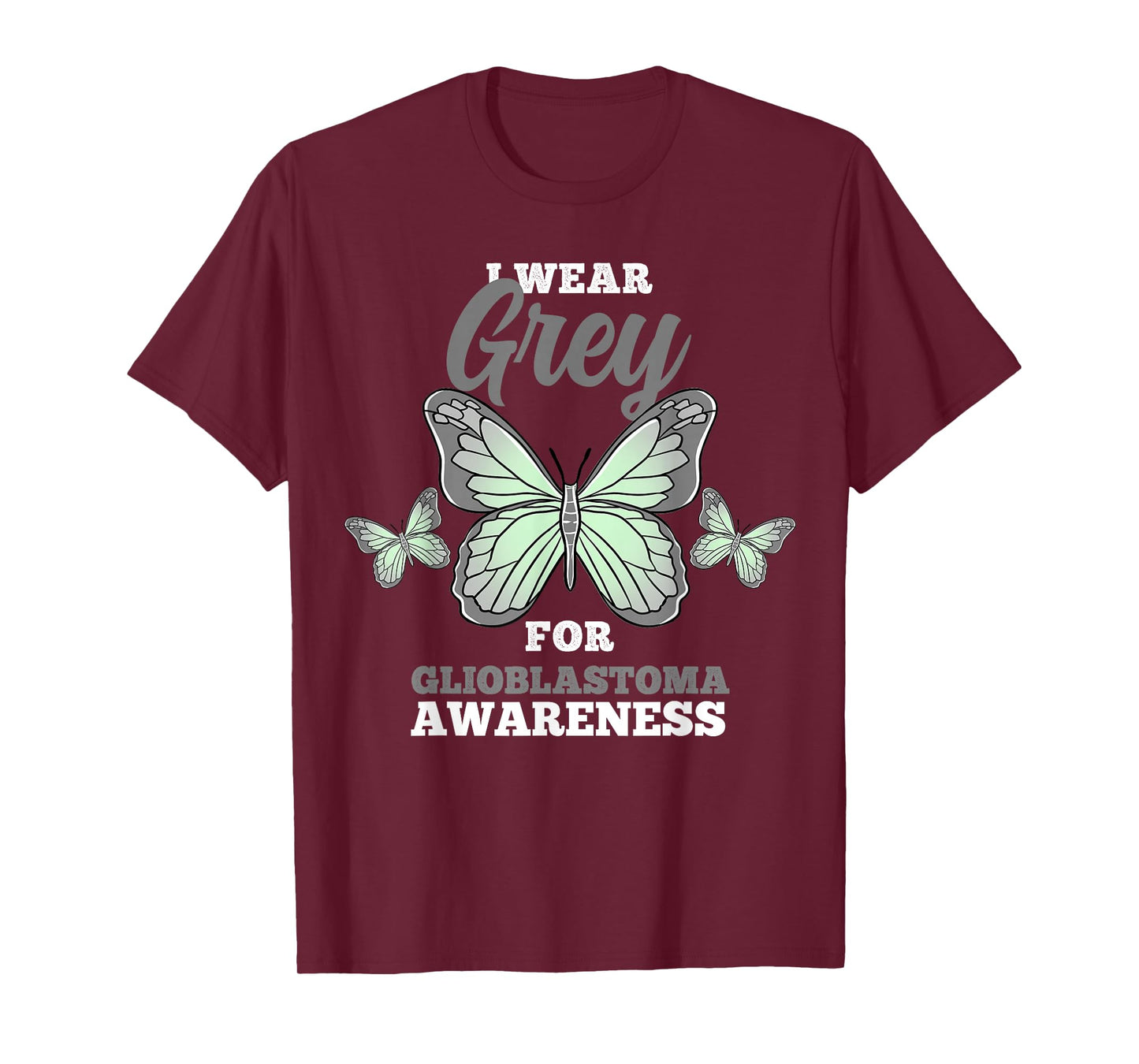 I Wear Grey For Glioblastoma GBM Awareness T-Shirt