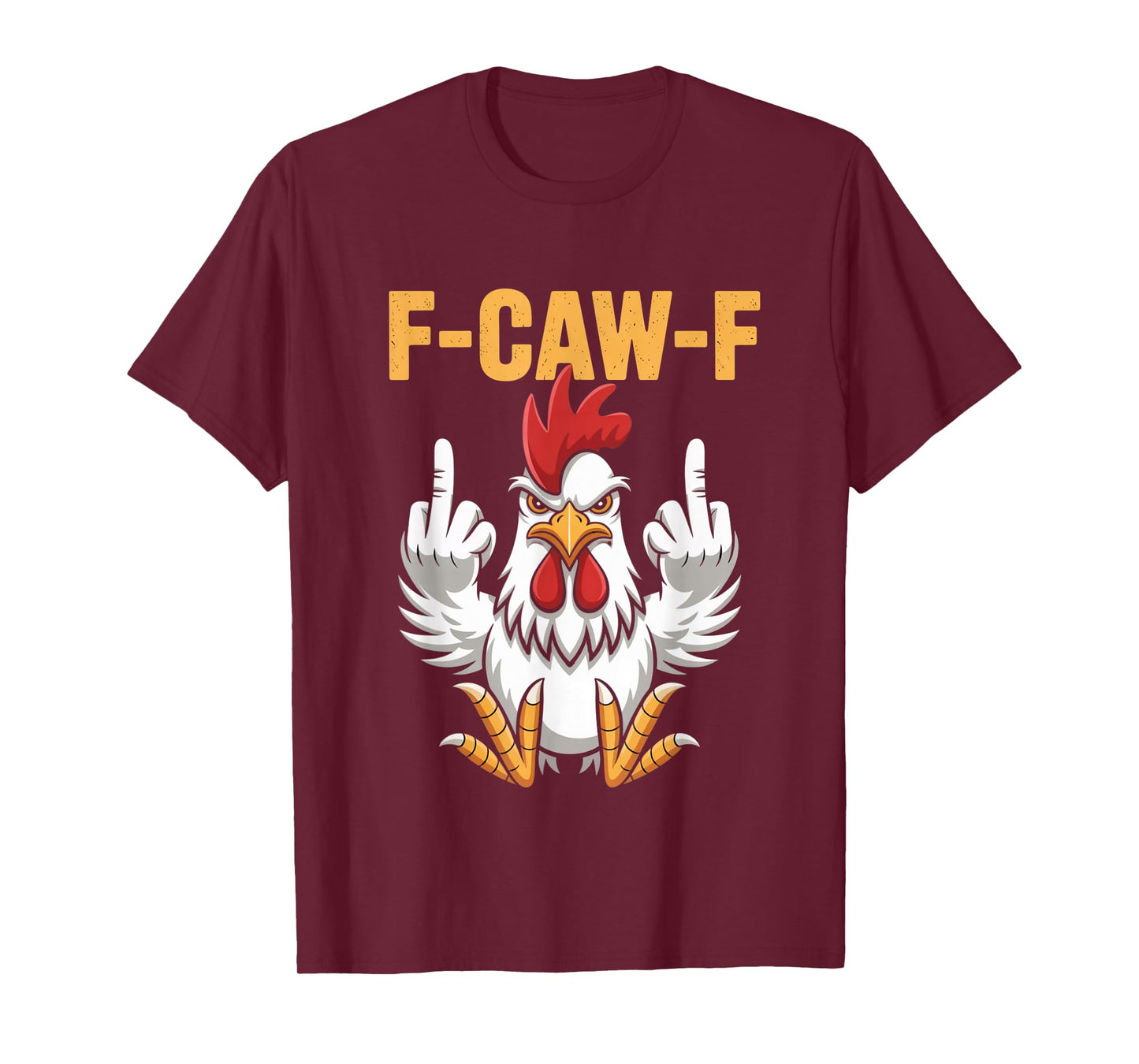 Funny F-Caw-F Chicken Roosters Meme Chicken Lover FCAWF T-Shirt