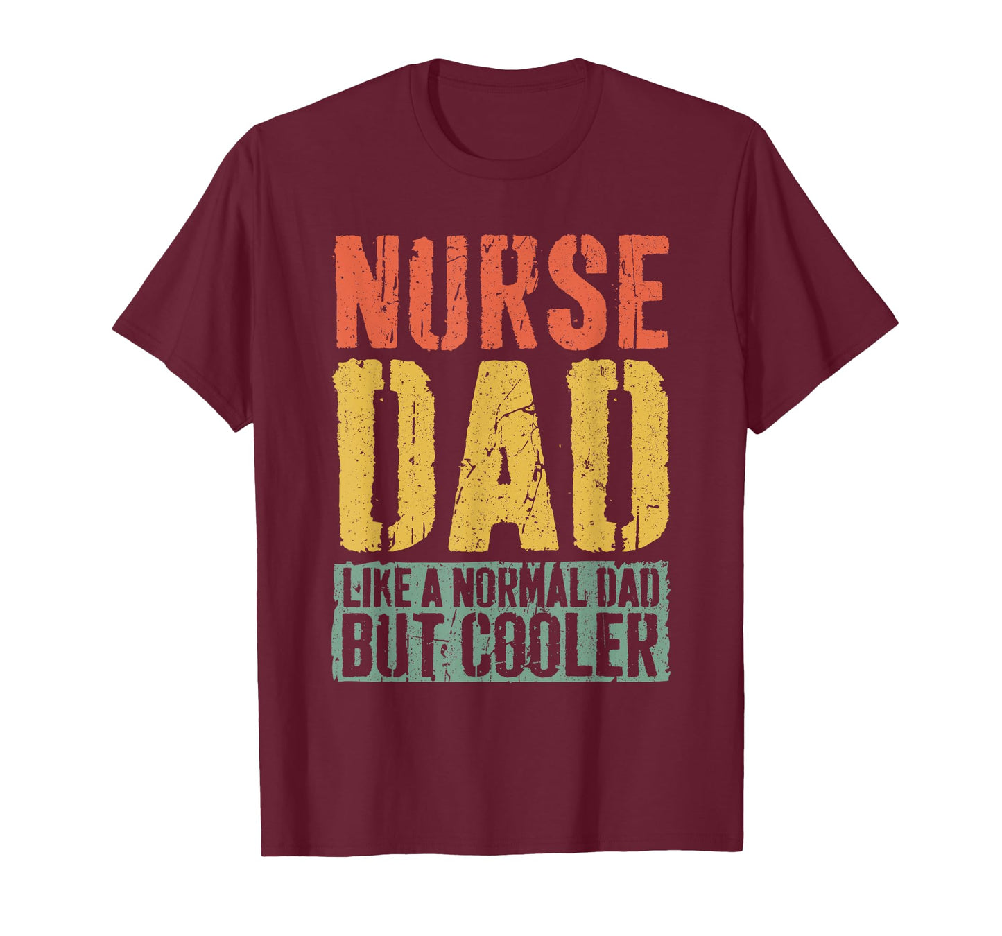 Nurse Dad Shirt Men Fathers Day Nurse Dad T-Shirt