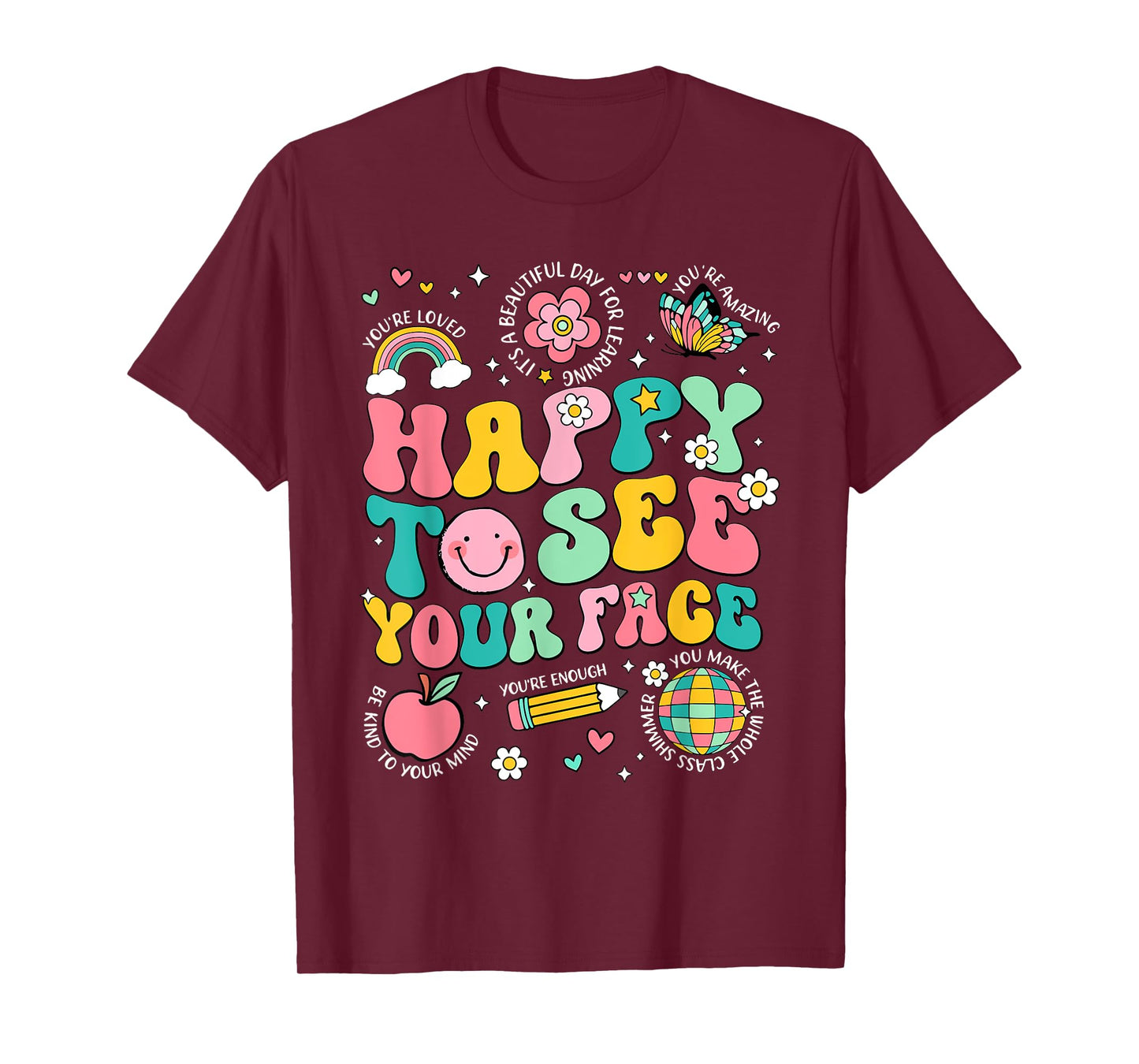 Happy To See Your Face Teacher Student Funny Back To School T-Shirt