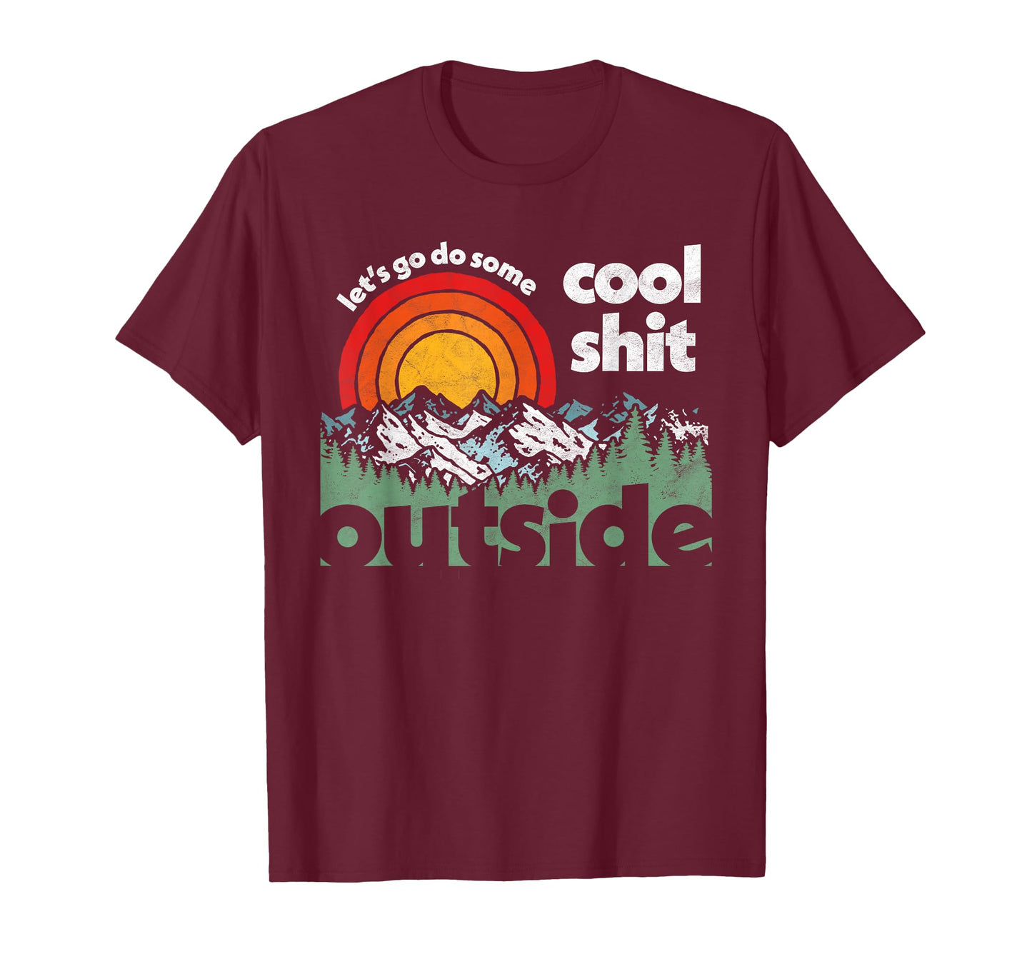 Let's Do Cool Shit Outside Retro Funny Nature T-Shirt T-Shirt