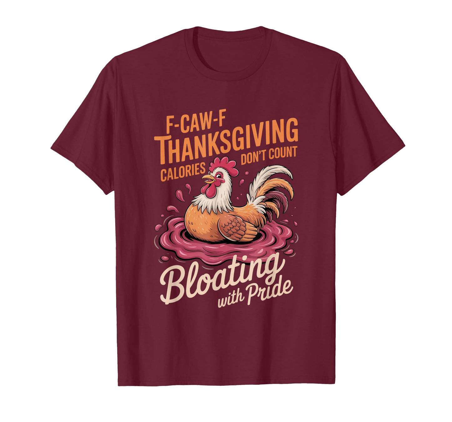F-CAW-F Crow Thanksgiving Calories Don't Count Funny Turkey T-Shirt
