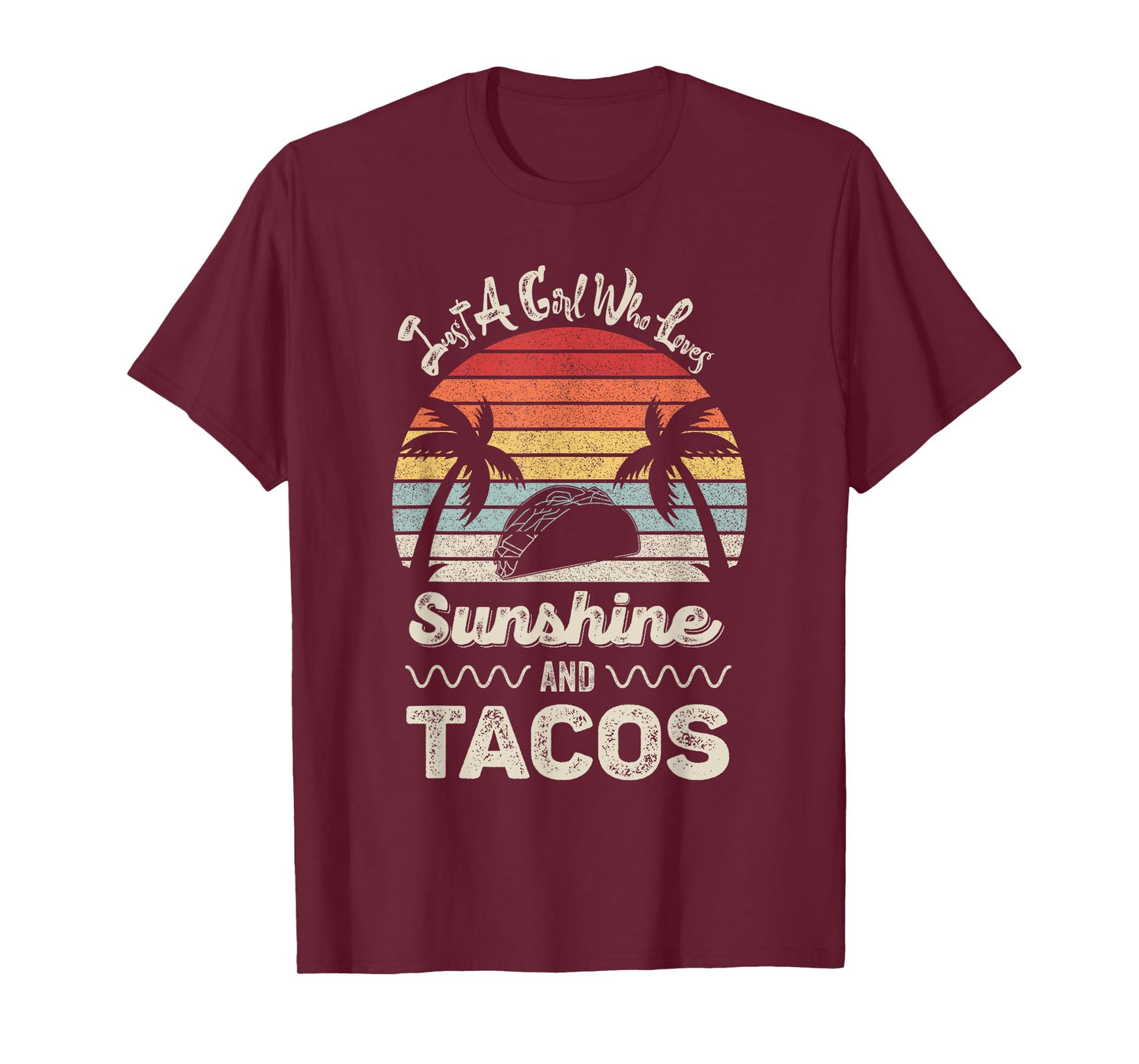 Just A Girl Who Loves Sunshine And Tacos Gift Funny Taco T-Shirt