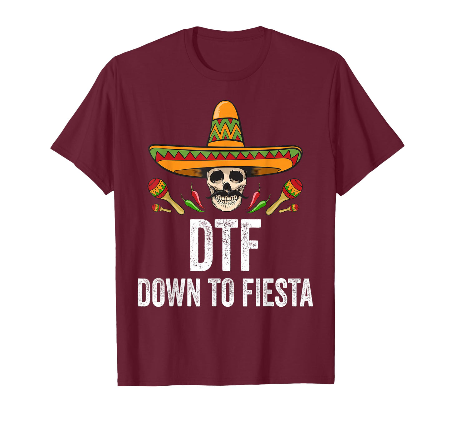 DTF Down To Fiesta Funny Mexican Skull Cinco De Mayo T-Shirt