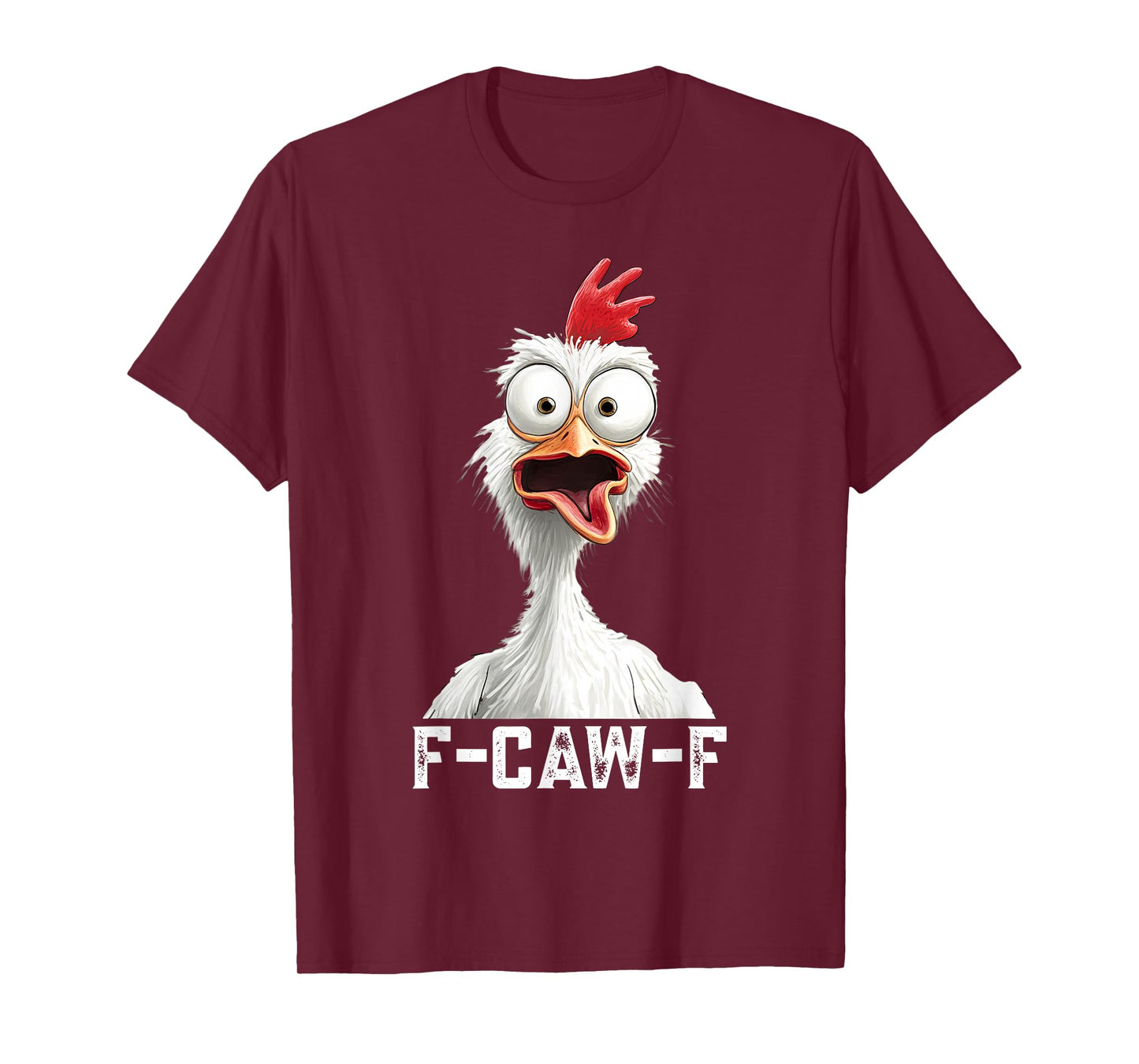 F-Caw-F Funny Chicken Humor Rooster Meme F Caw F Chicken T-Shirt