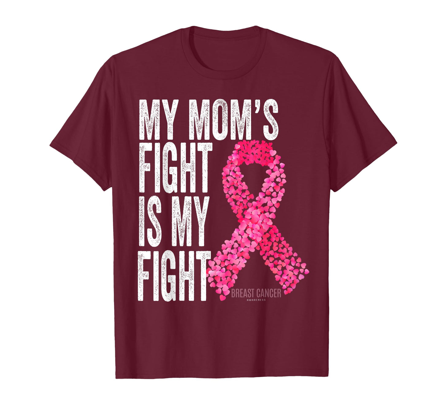 My Mom's Fight is My Fight Breast Cancer Awareness Support T-Shirt