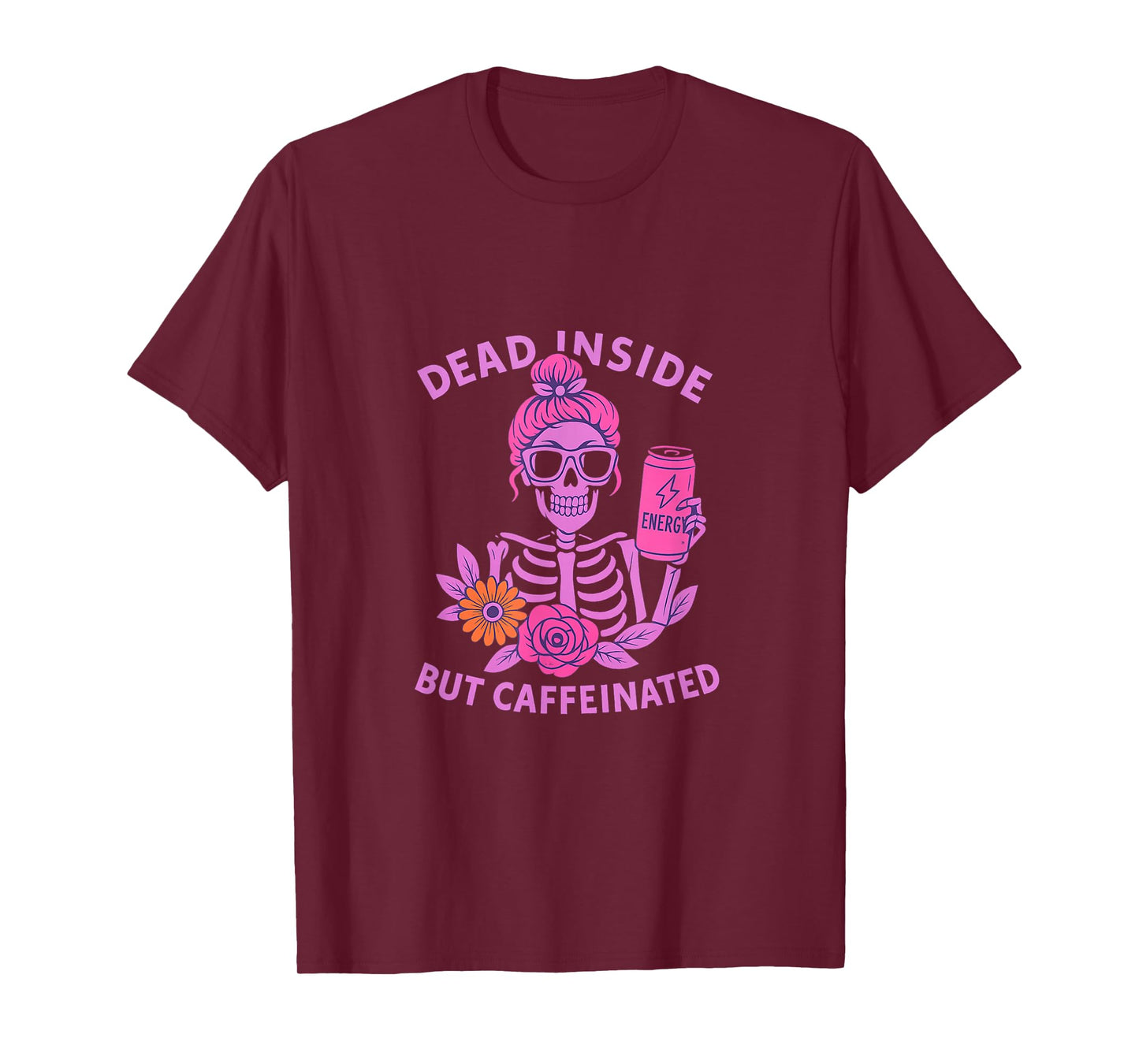 Dead Inside But Caffeinated Skeleton Coffee Energy Drink T-Shirt