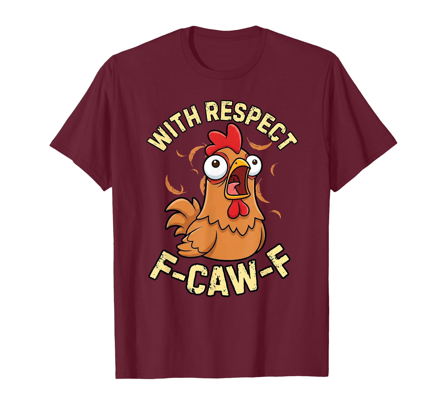 with Respect F-Caw-F Funny Antisocial Rooster Chicken T-Shirt