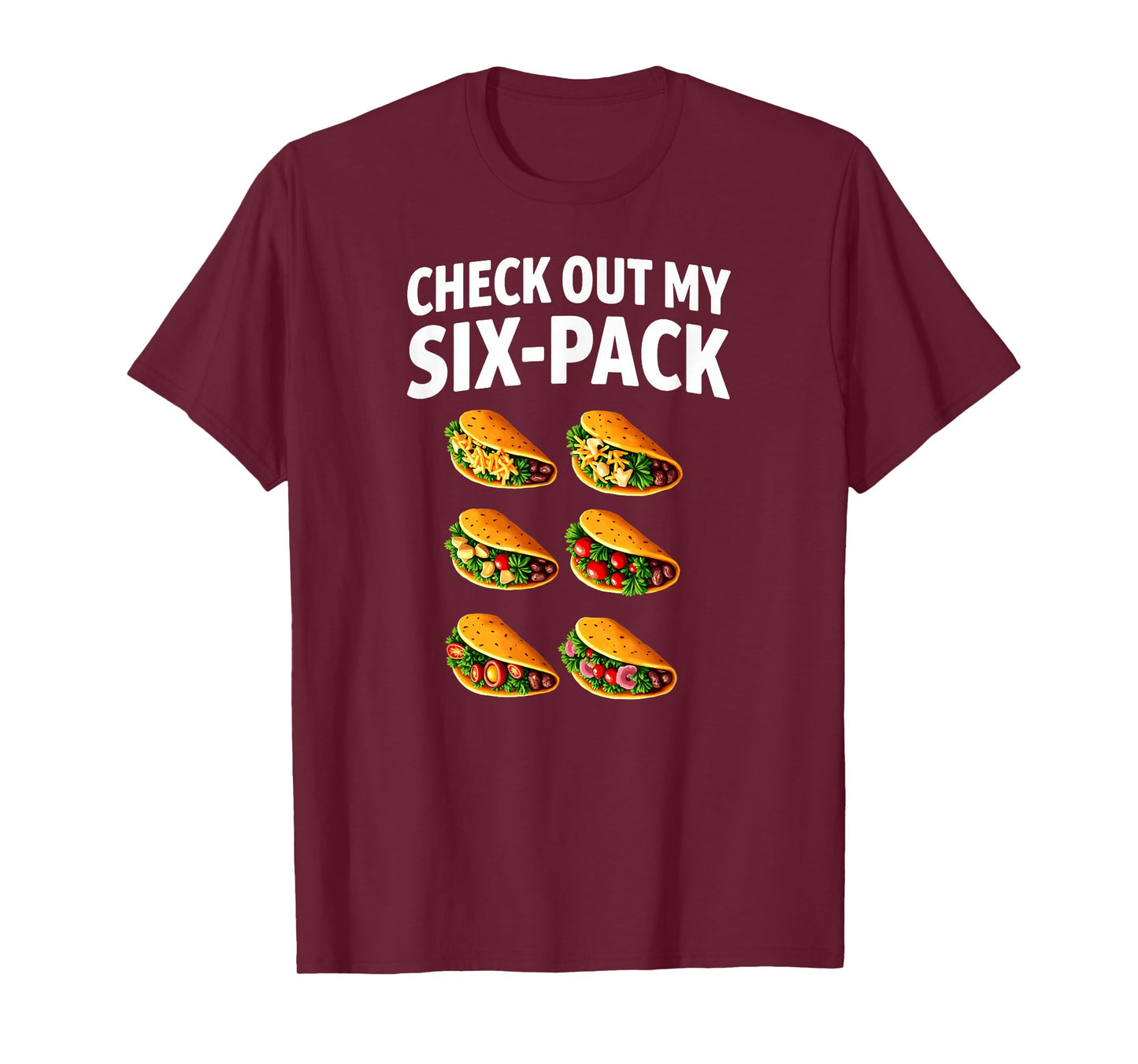 Check Out My Six-Pack Taco Gym Work Out T-Shirt