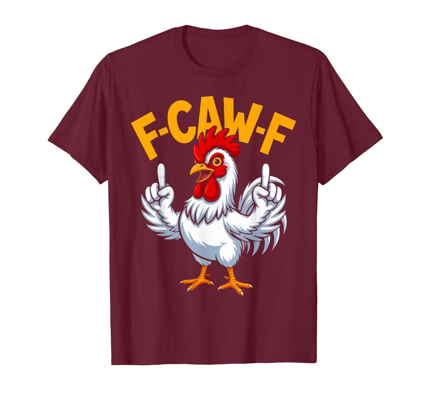 F-Caw-F Eagerlys Colorful Funny Rooster Meme T-Shirt