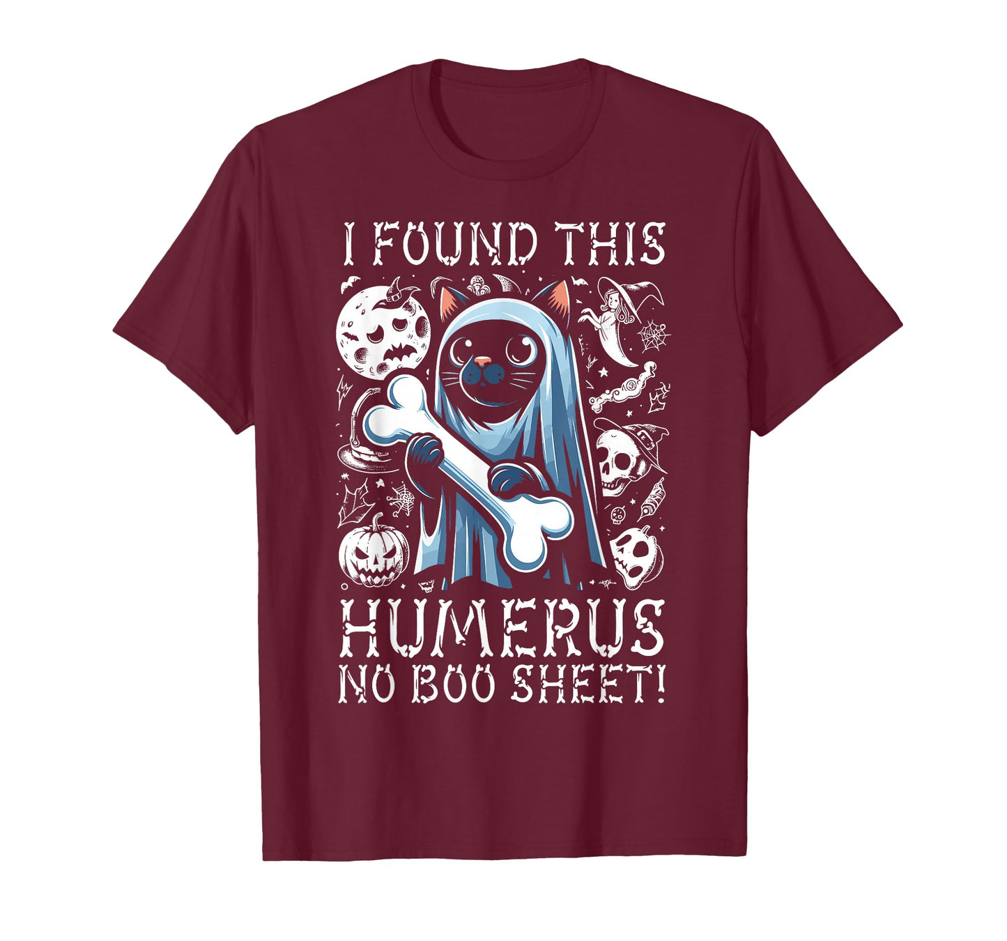 I Found This Humerus No Boo Sheet - Funny Cat Halloween T-Shirt