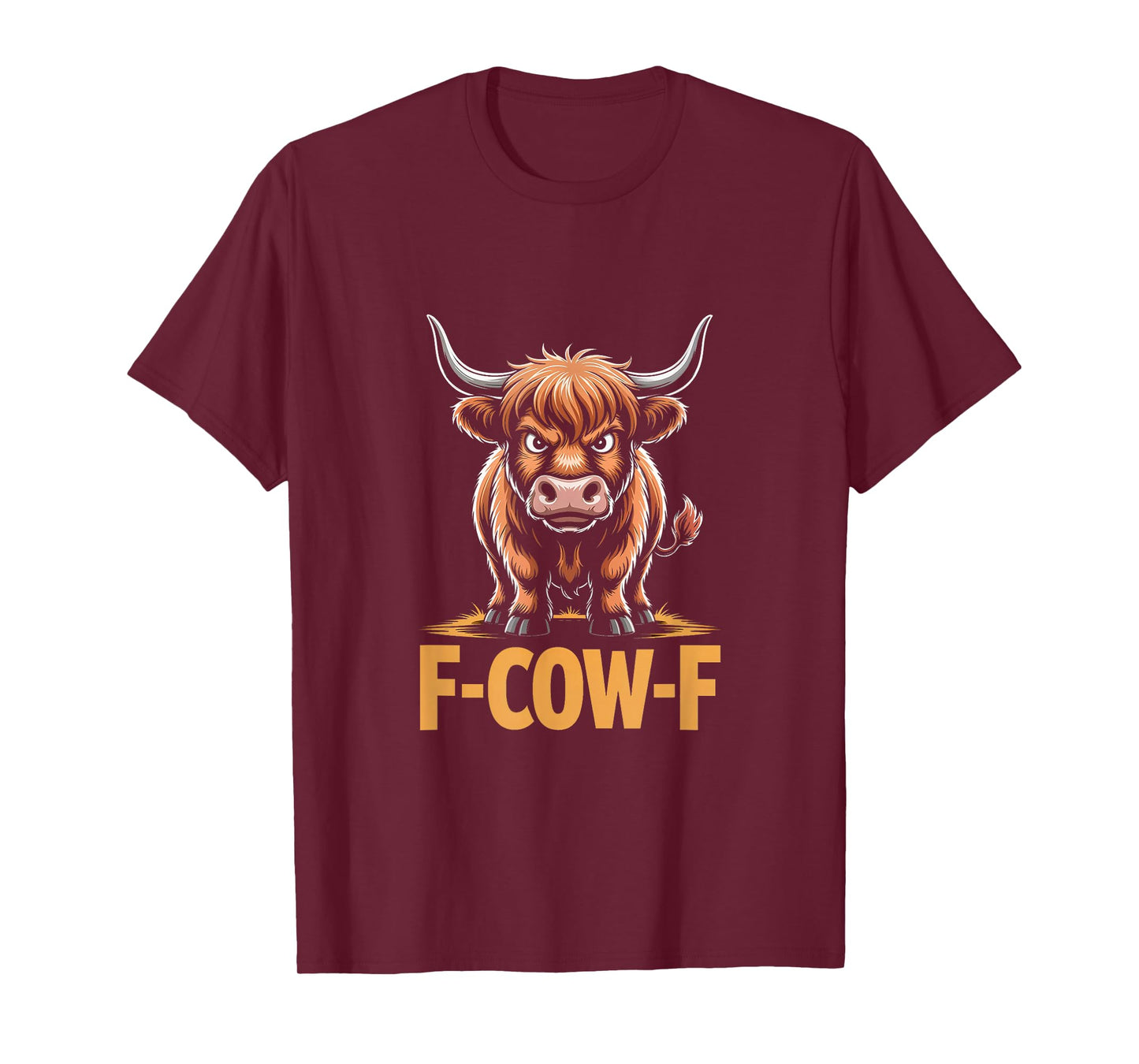 Cow F-Cow-F Funny F-Caw-F Highland Cow T-Shirt