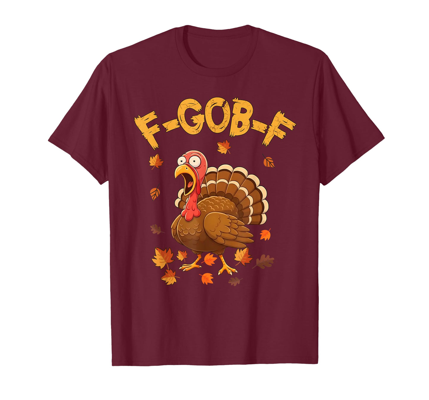 Funny F-GOB-F Turkey F-CAW-F Thanksgiving Bird Crow Chicken T-Shirt